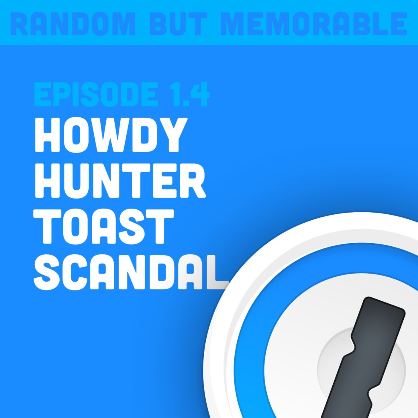 Howdy Hunter Toast Scandal with Dr Lorrie Cranor