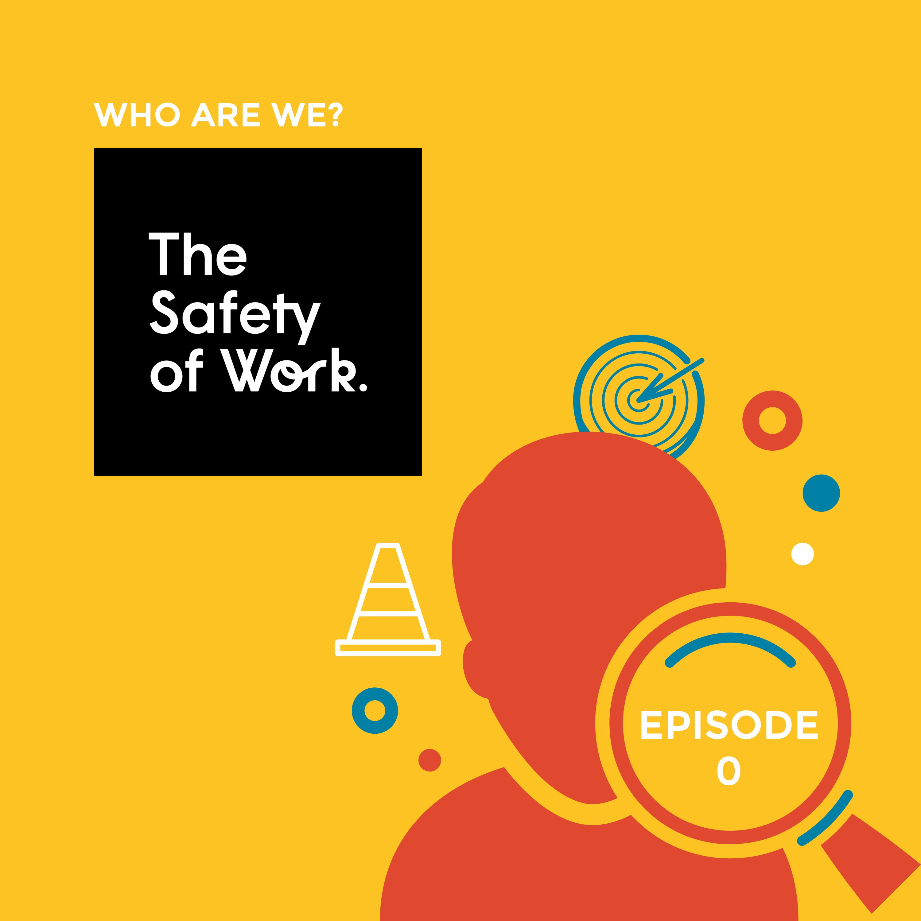 The Safety of Work