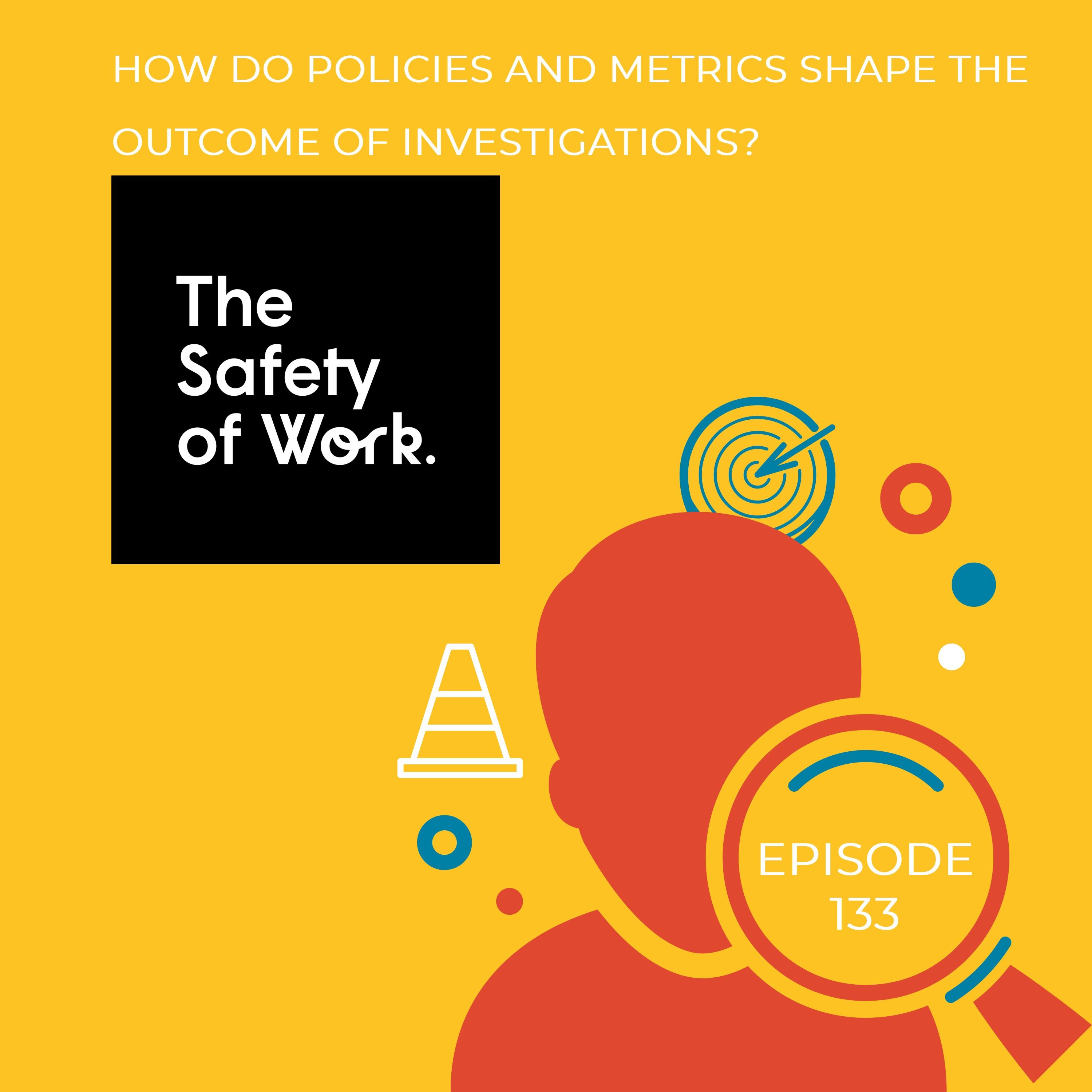 How do policies and metrics shape the outcome of investigations?