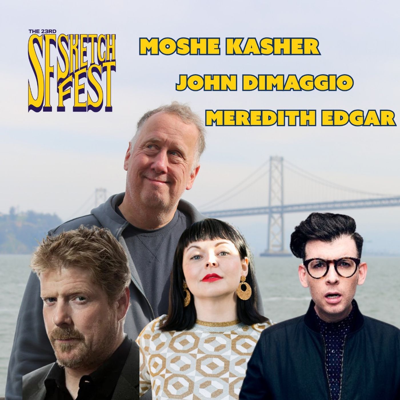 Live From SF Sketchfest with John DiMaggio, Moshe Kasher, and Meredith Edgar artwork