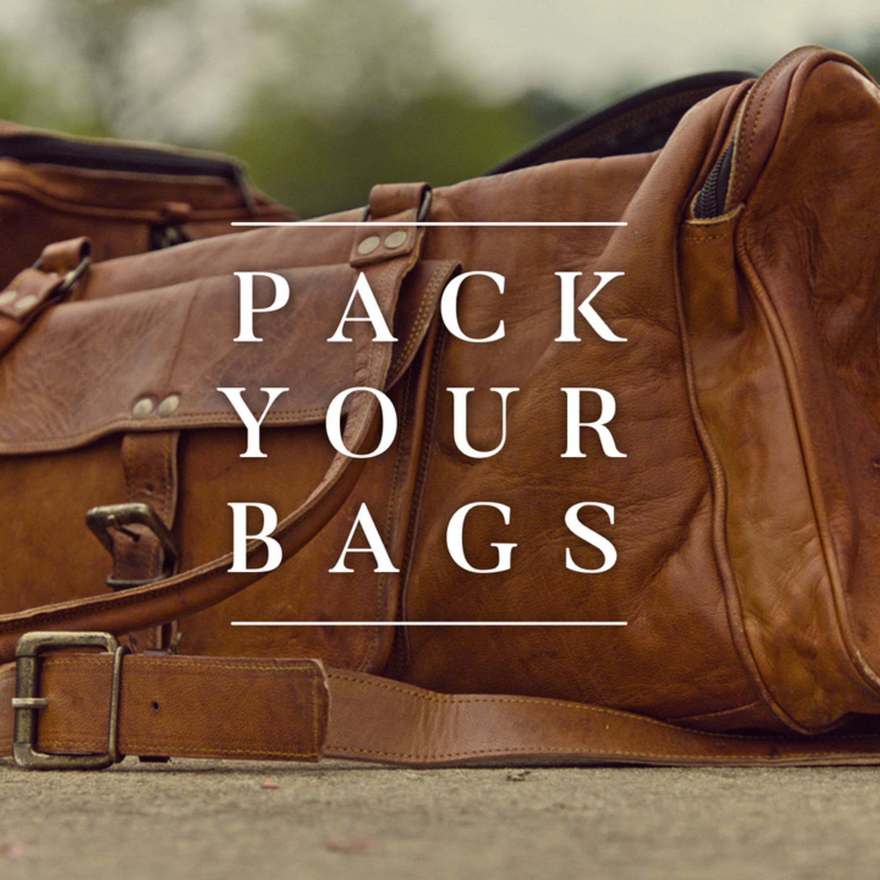 Pack Your Bags Part 1