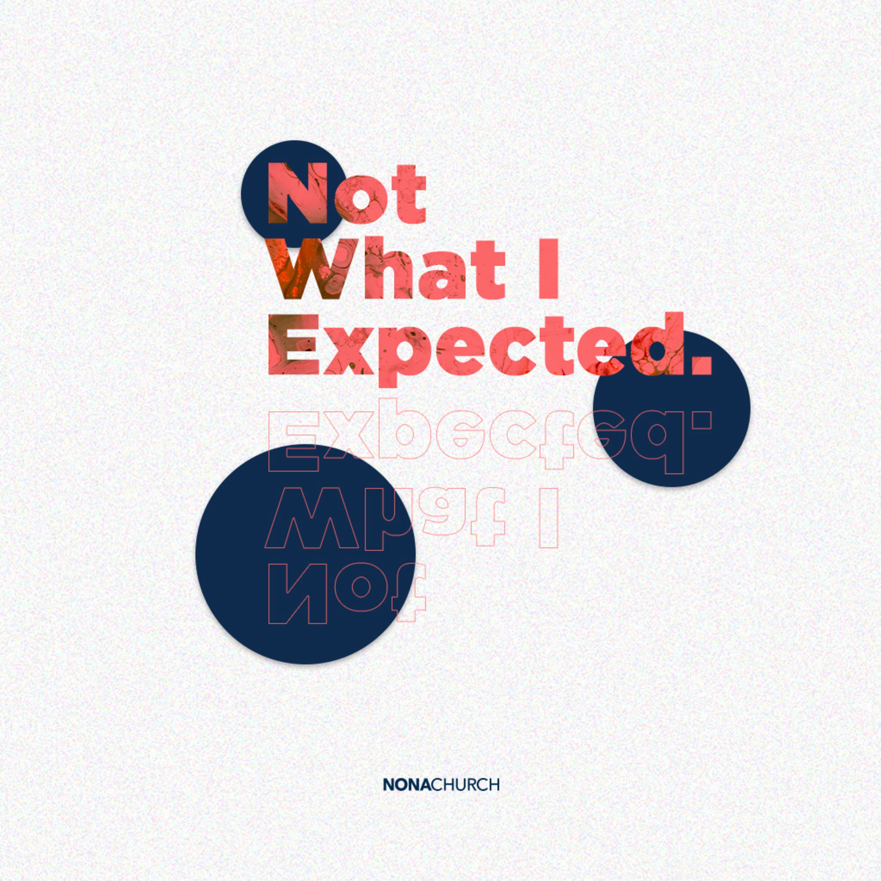 Not What I Expected: Finding God in the Gap | Part 2