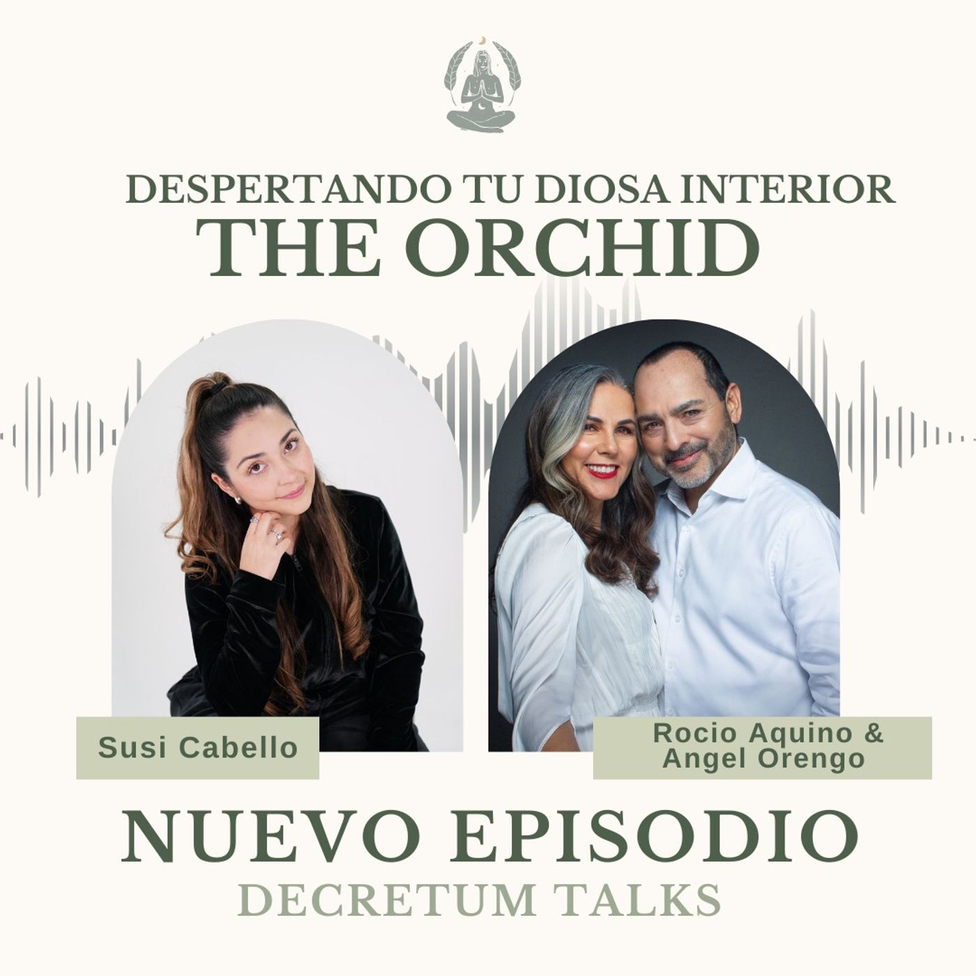 DESPERTANDO TU DIOSA INTERIOR - Decretum Talks x The Orchid