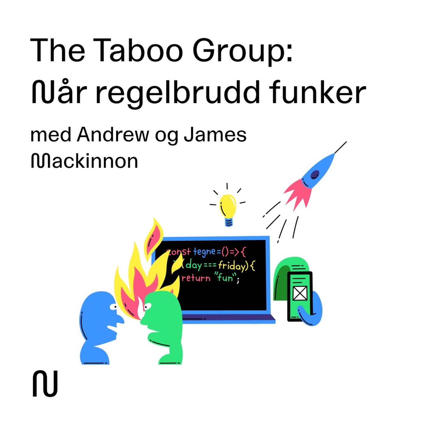 The Taboo Group: Når regelbrudd funker