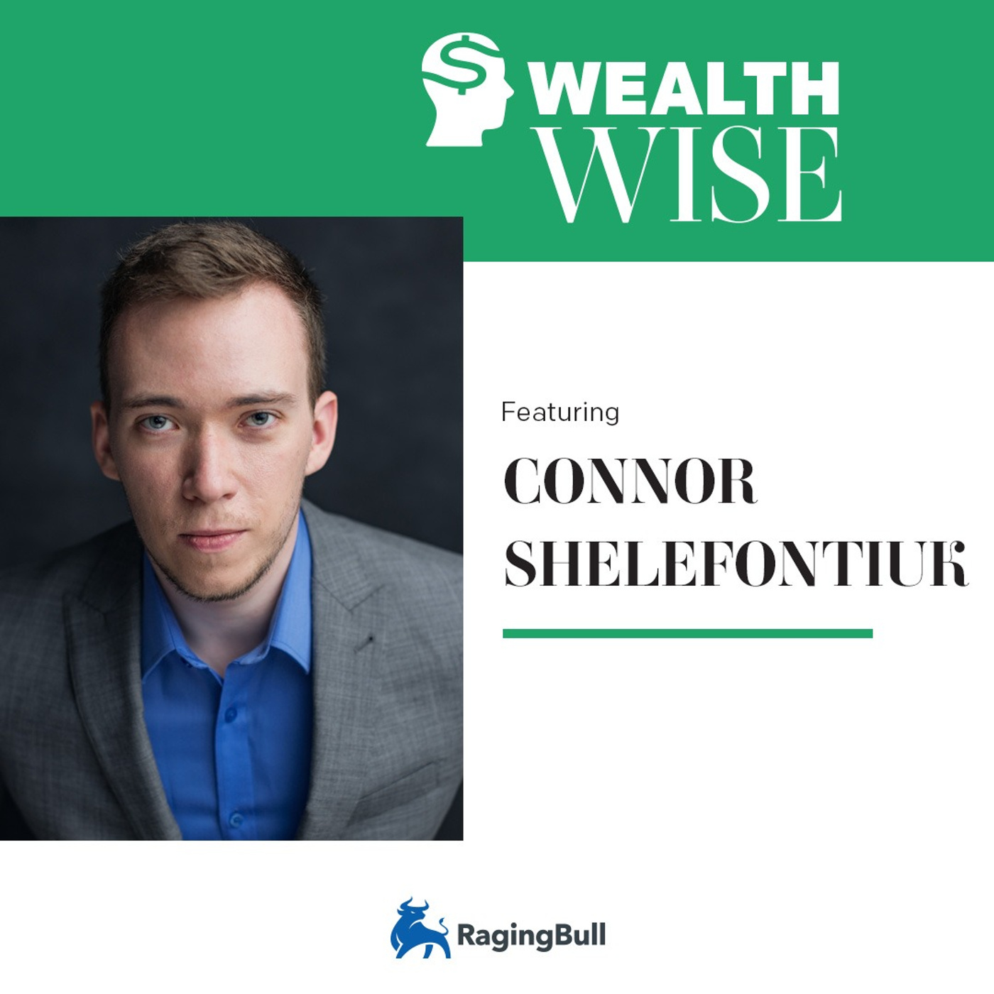How I Gained Wealth & Money Together with Connor Shelefontiuk