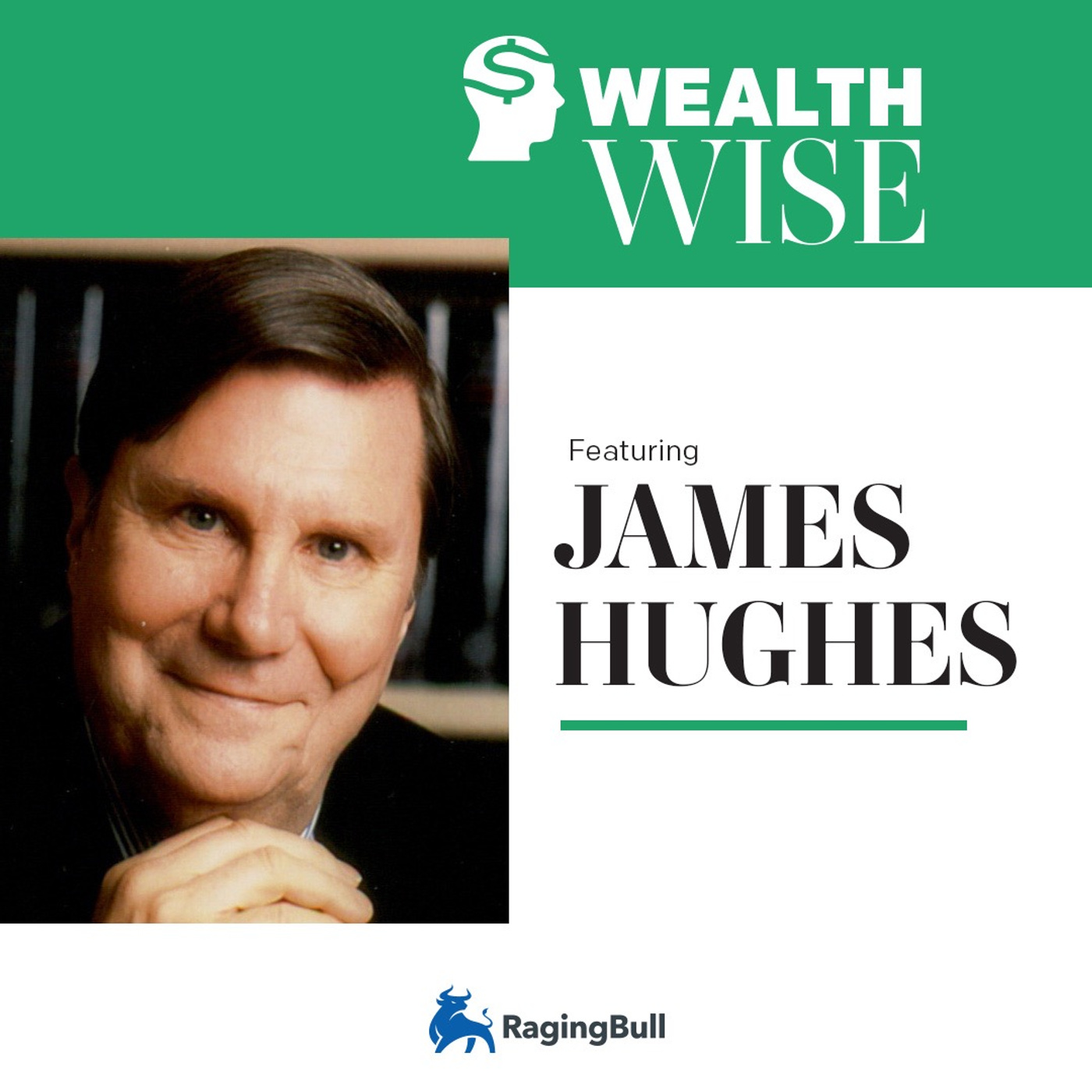 The Secret To Wealth Managemnet with James Hughes