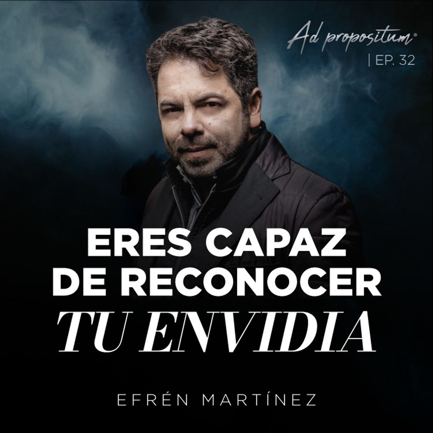 ¿Qué tan envidioso somos? - Efrén Martínez | ADpropositum T2