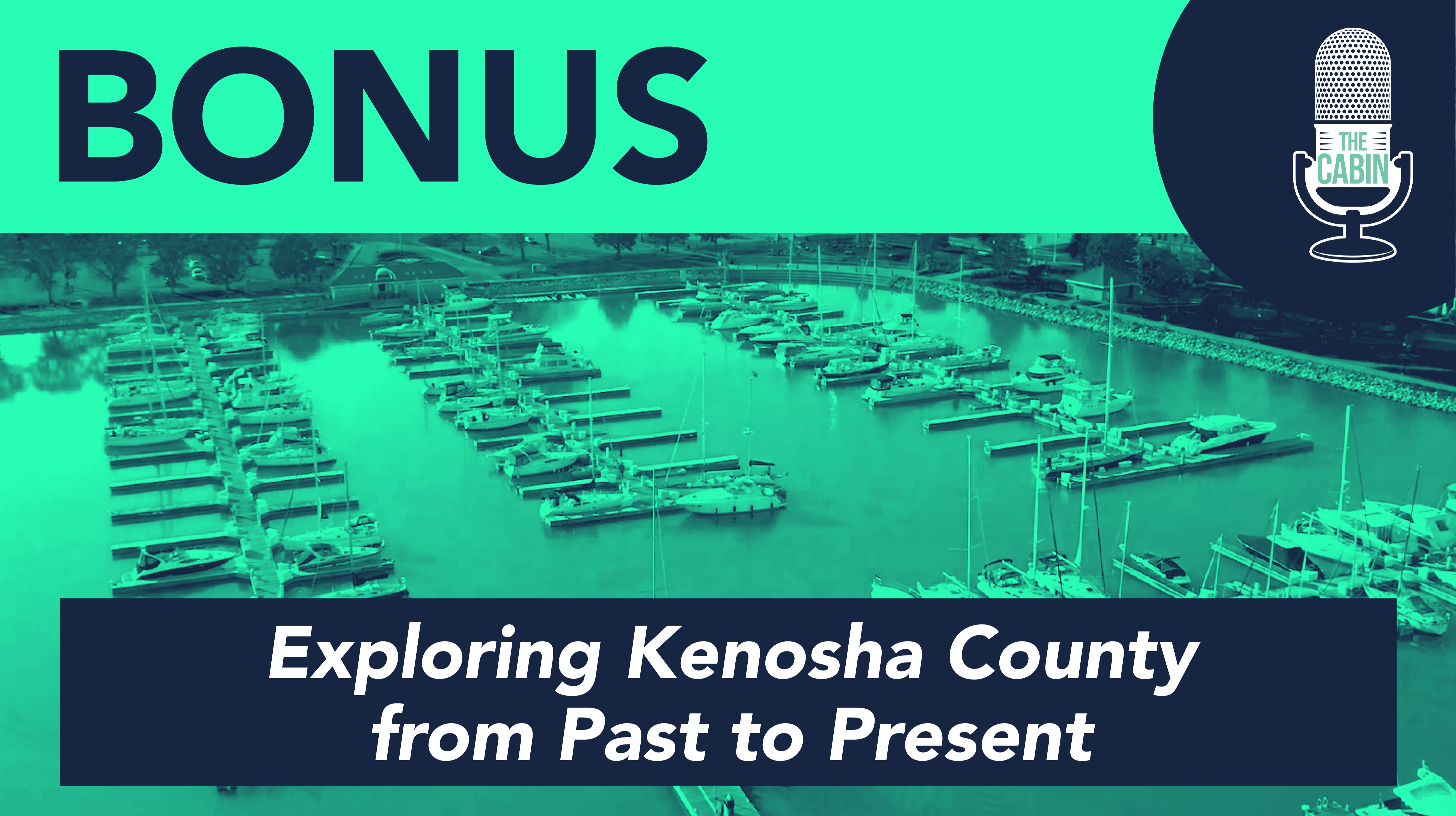 Exploring Kenosha County from Past to Present