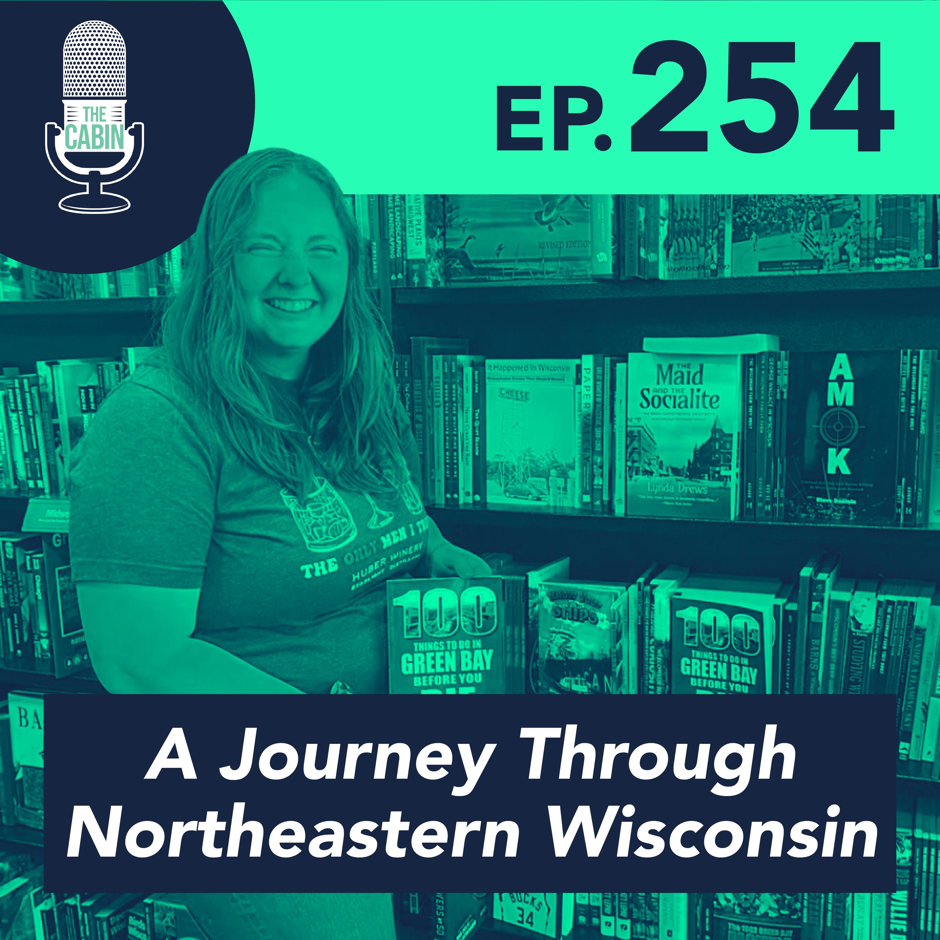Green Bay Adventures: A Journey Through Northeastern Wisconsin (ft. Sarah Conrey)
