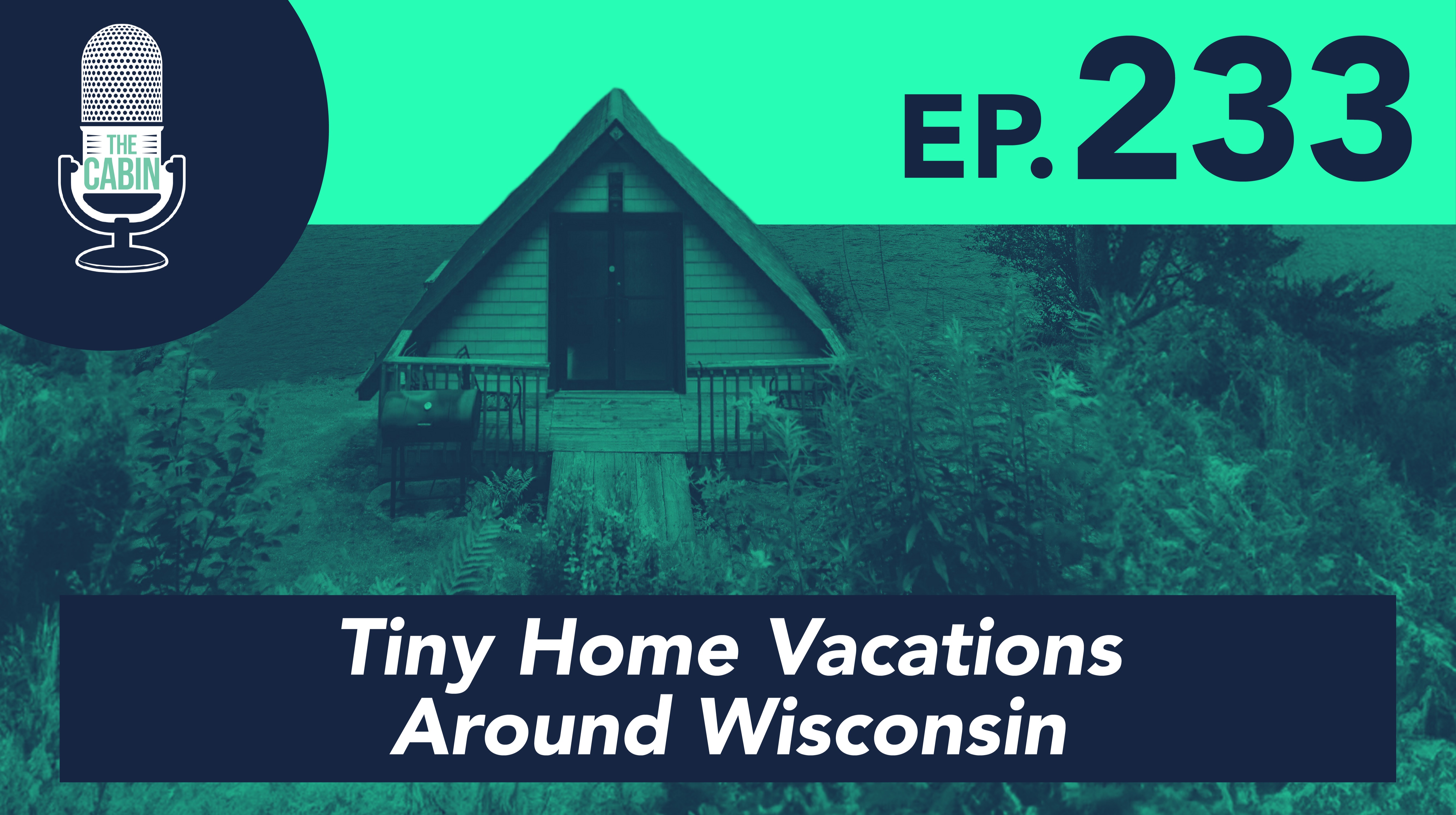 Tiny Home Vacations Around Wisconsin