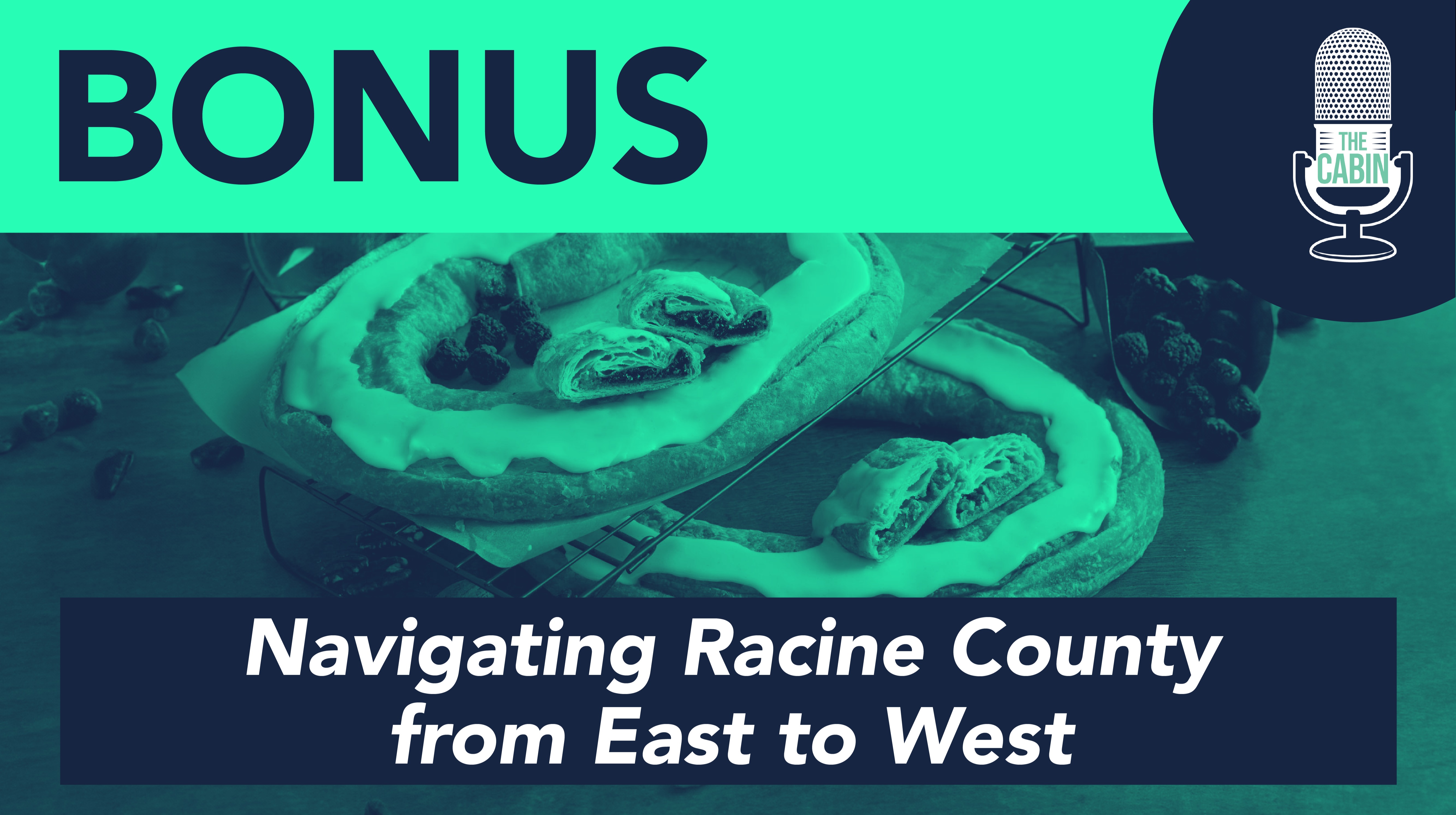 BONUS: Navigating Racine County from East to West