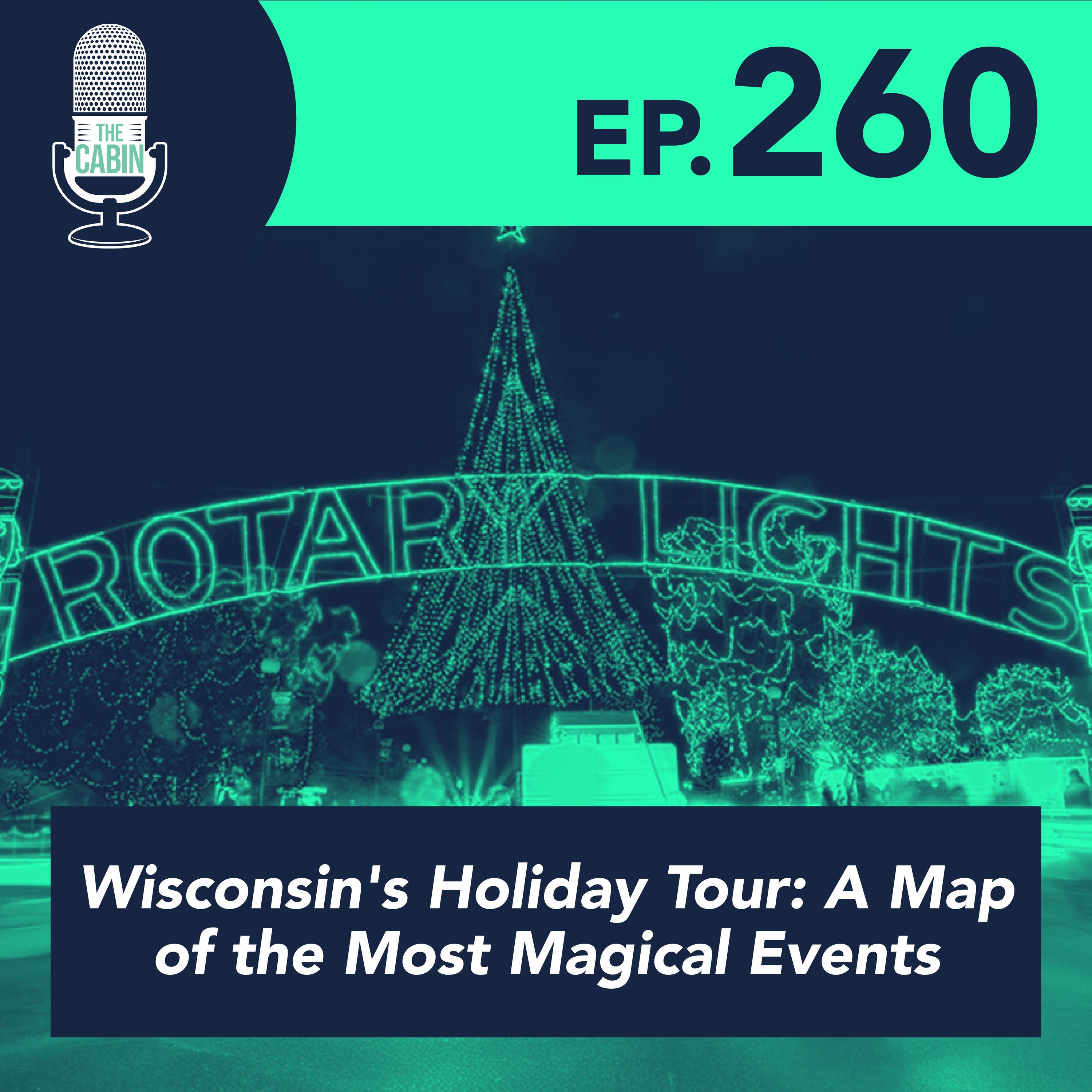 Wisconsin's Holiday Tour: A Map of the State's Most Magical Events + Trivia Stand-Off Eric vs. Josh