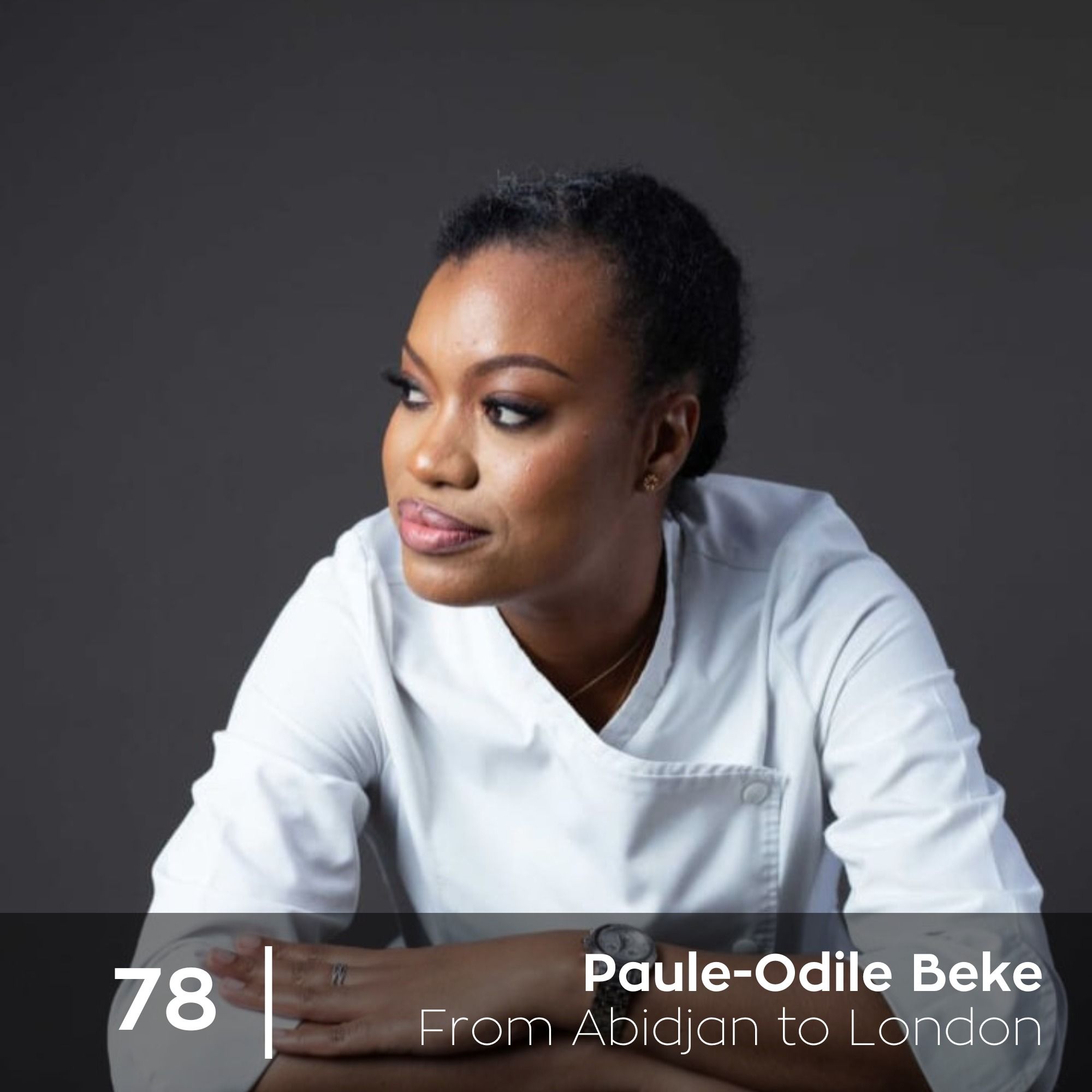 Ep 78. Paule-Odile Beke - From Abidjan to London