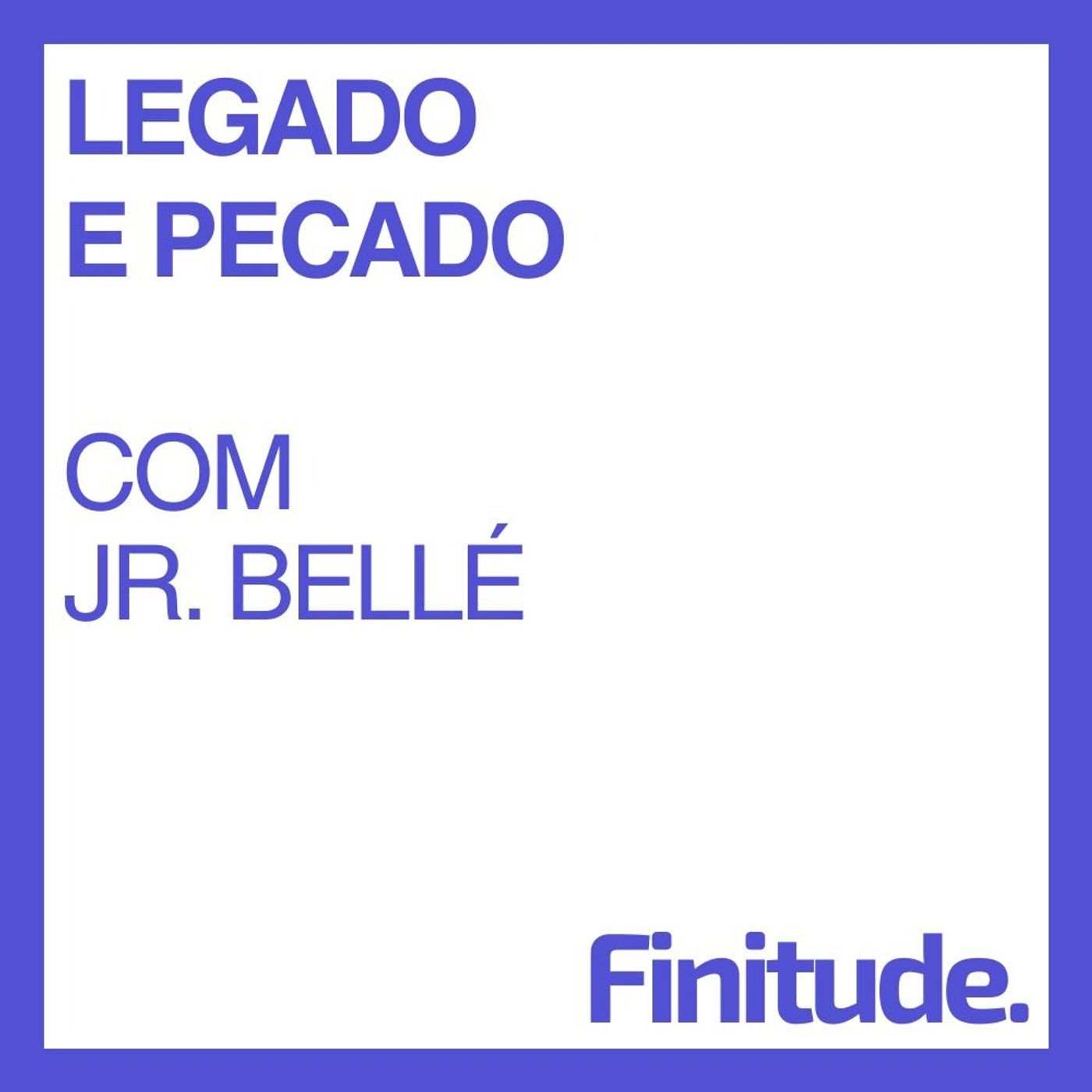 Legado e pecado Legado e pecado