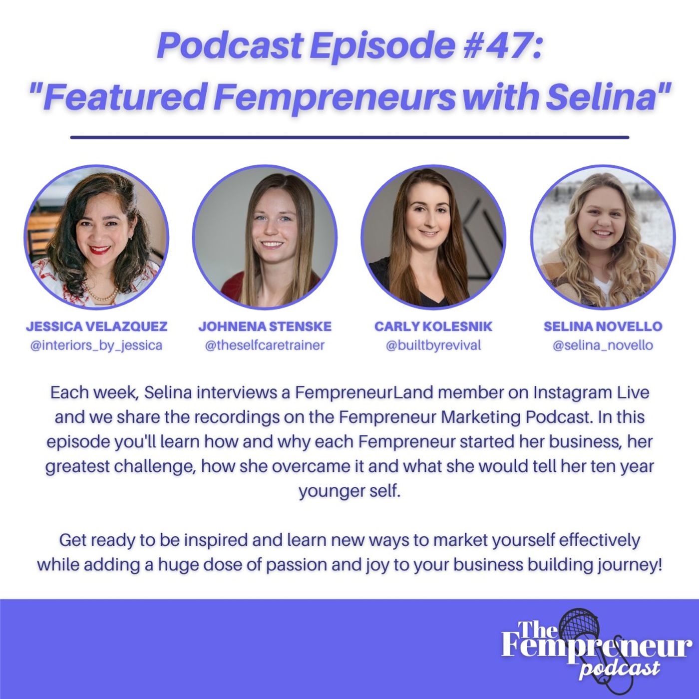 47 Featured Fempreneurs Jessica Johnena And Carly Interviewed By Selina Novello By Fempreneur Marketing Podchaser