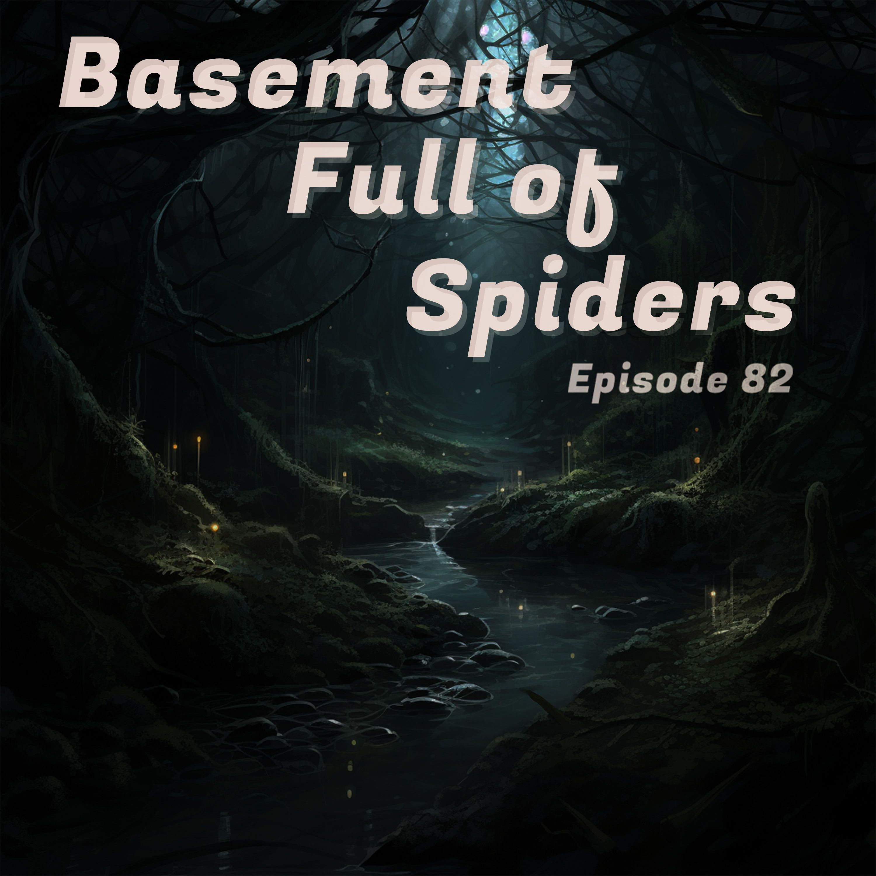 Basement Full of Spiders