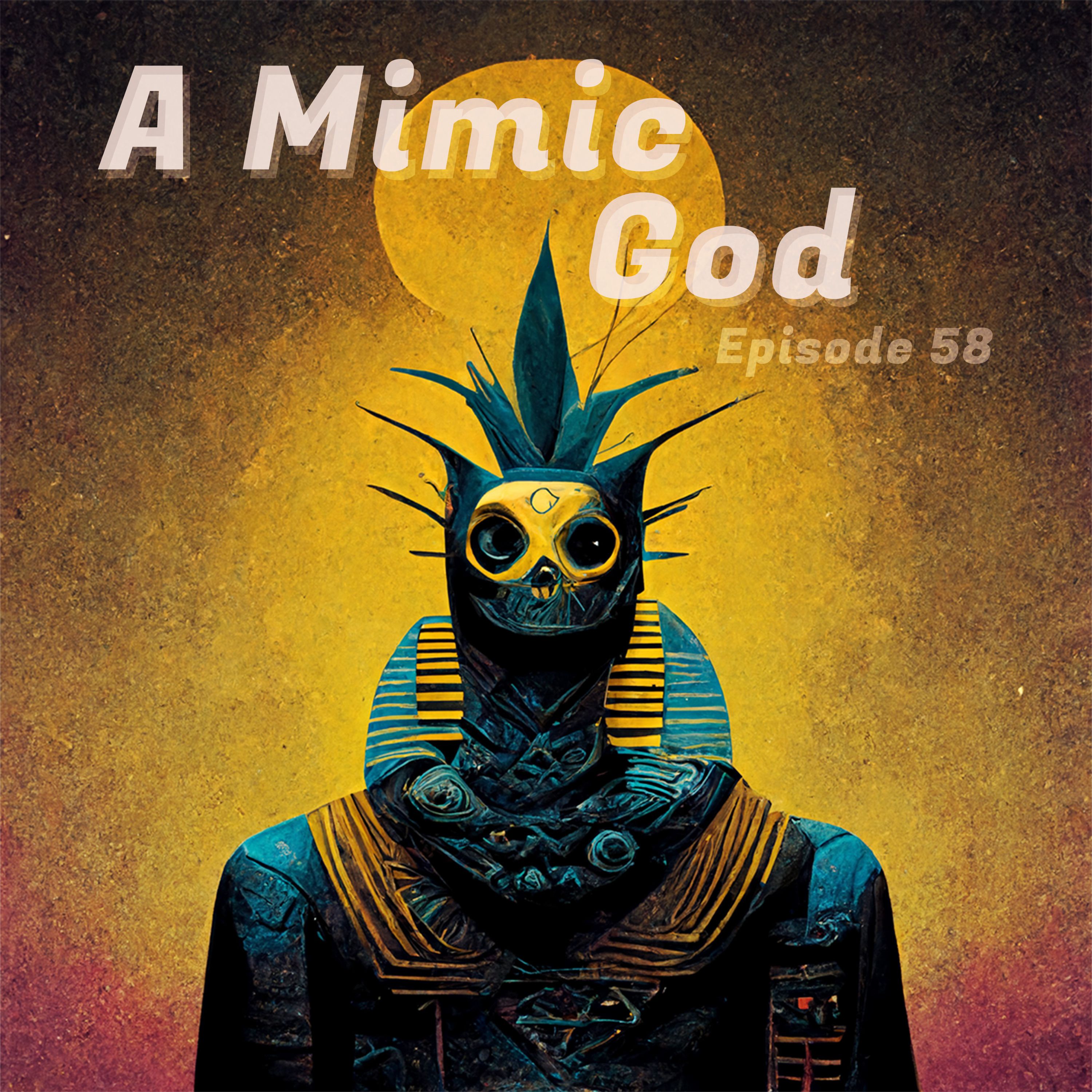 A Mimic God