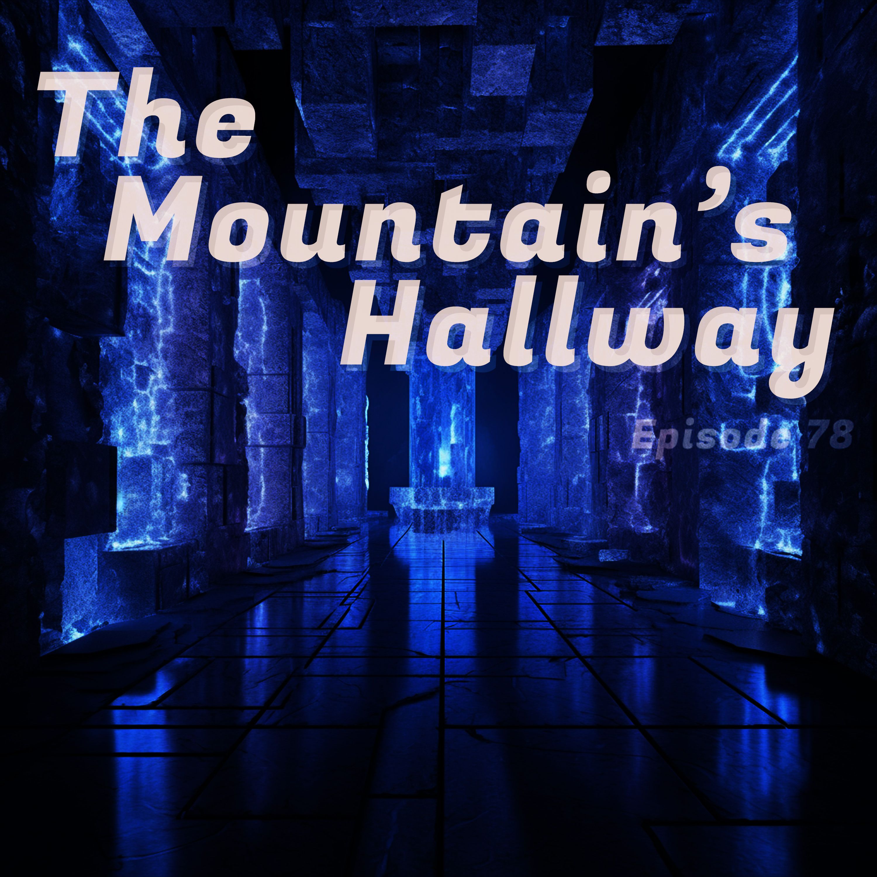 The Mountain’s Hallway