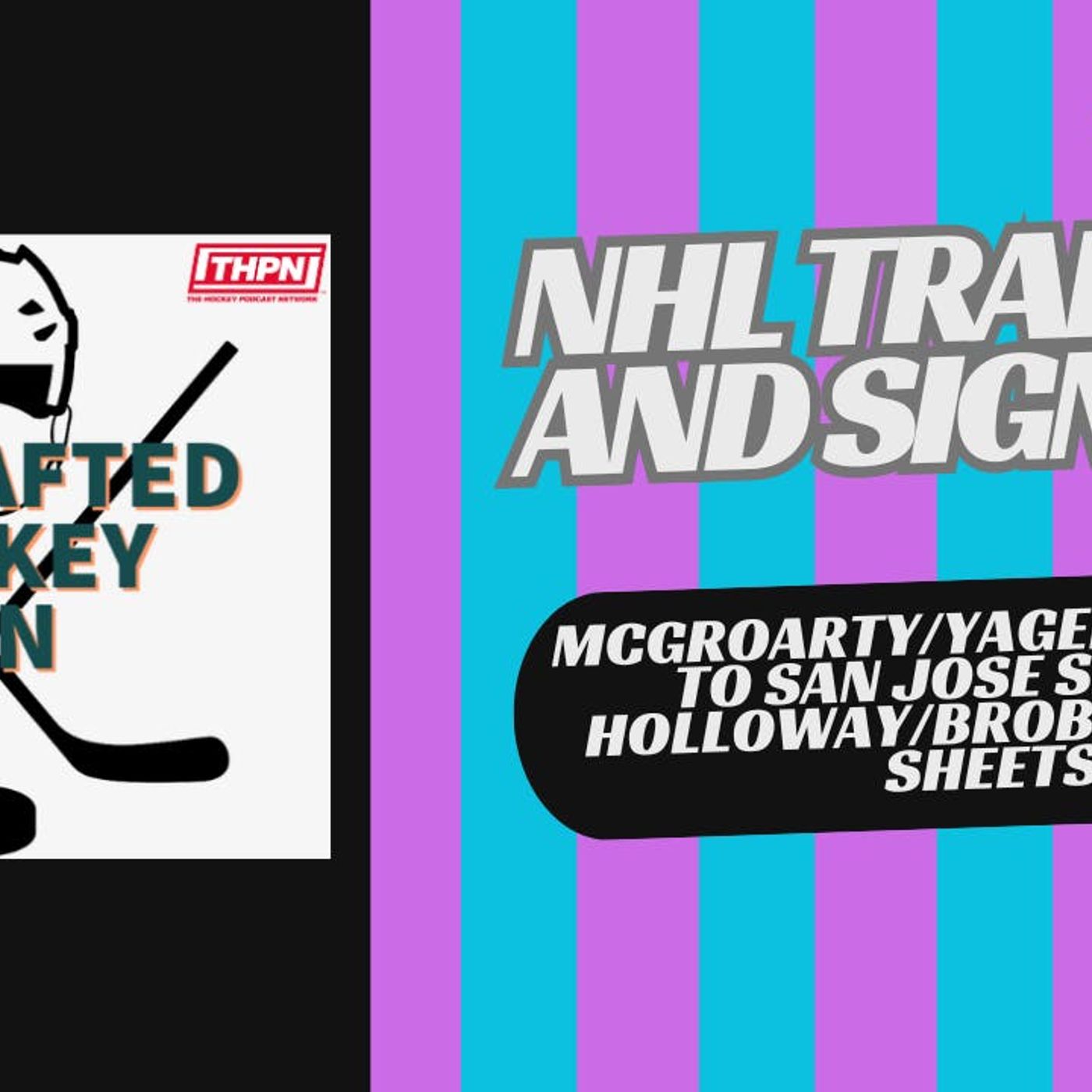 NHL TRADES GALORE!! McGroarty/Yager, Askorov to San Jose Sharks, Holloway/Broberg Offer Sheets