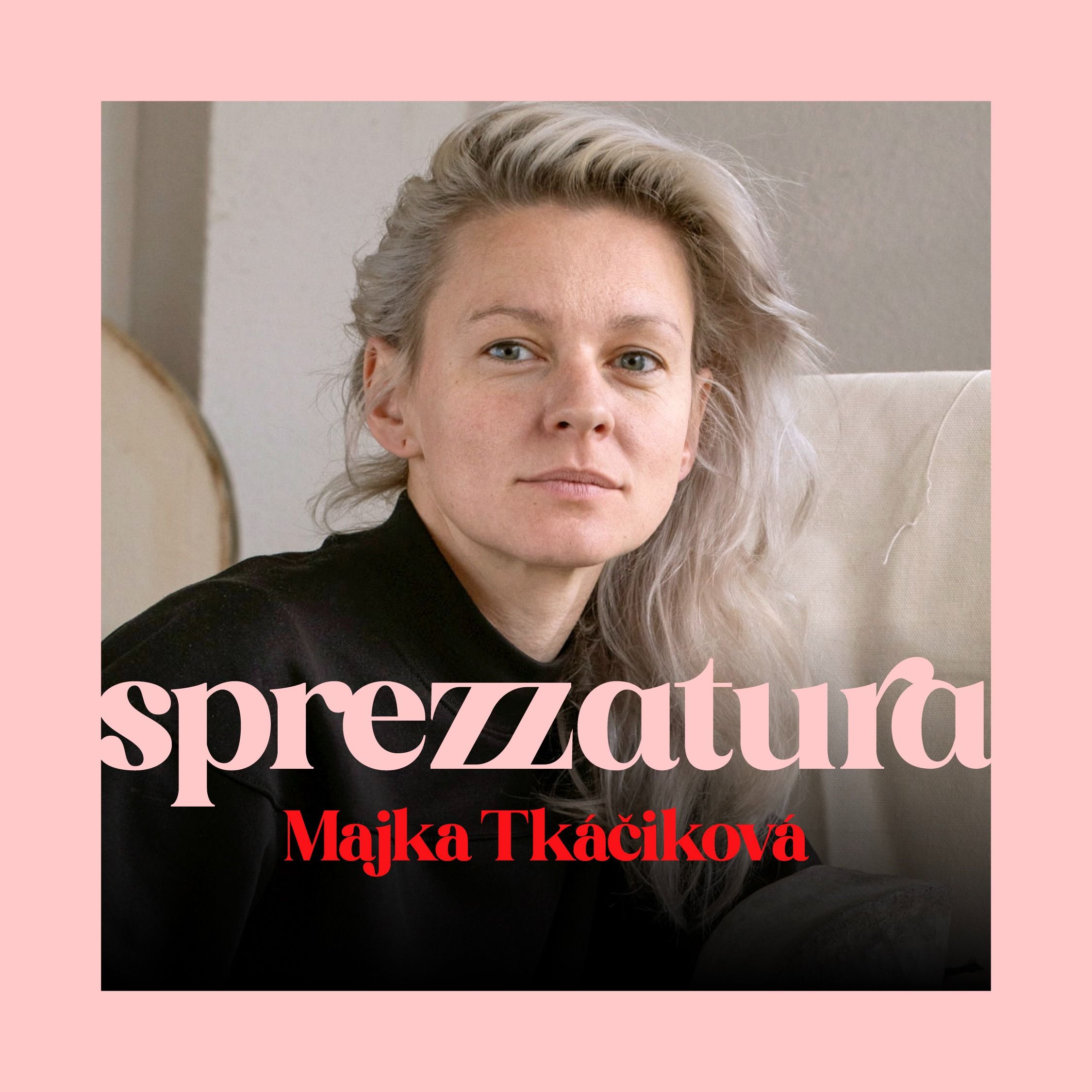 Art, Community, and Connection: Majka Tkáčiková Speaks (Sprezzatura S1:E5) episode artwork