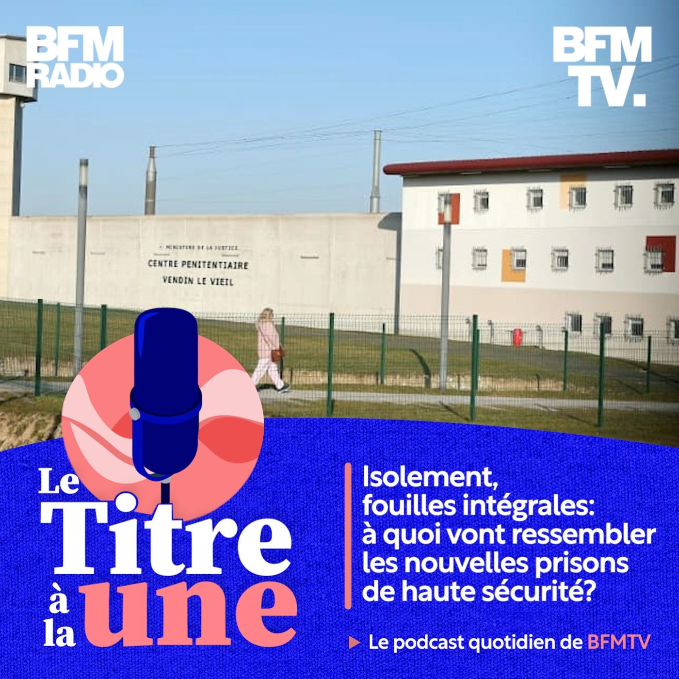 Isolement, fouilles intégrales: à quoi vont ressembler les nouvelles prisons de haute sécurité?