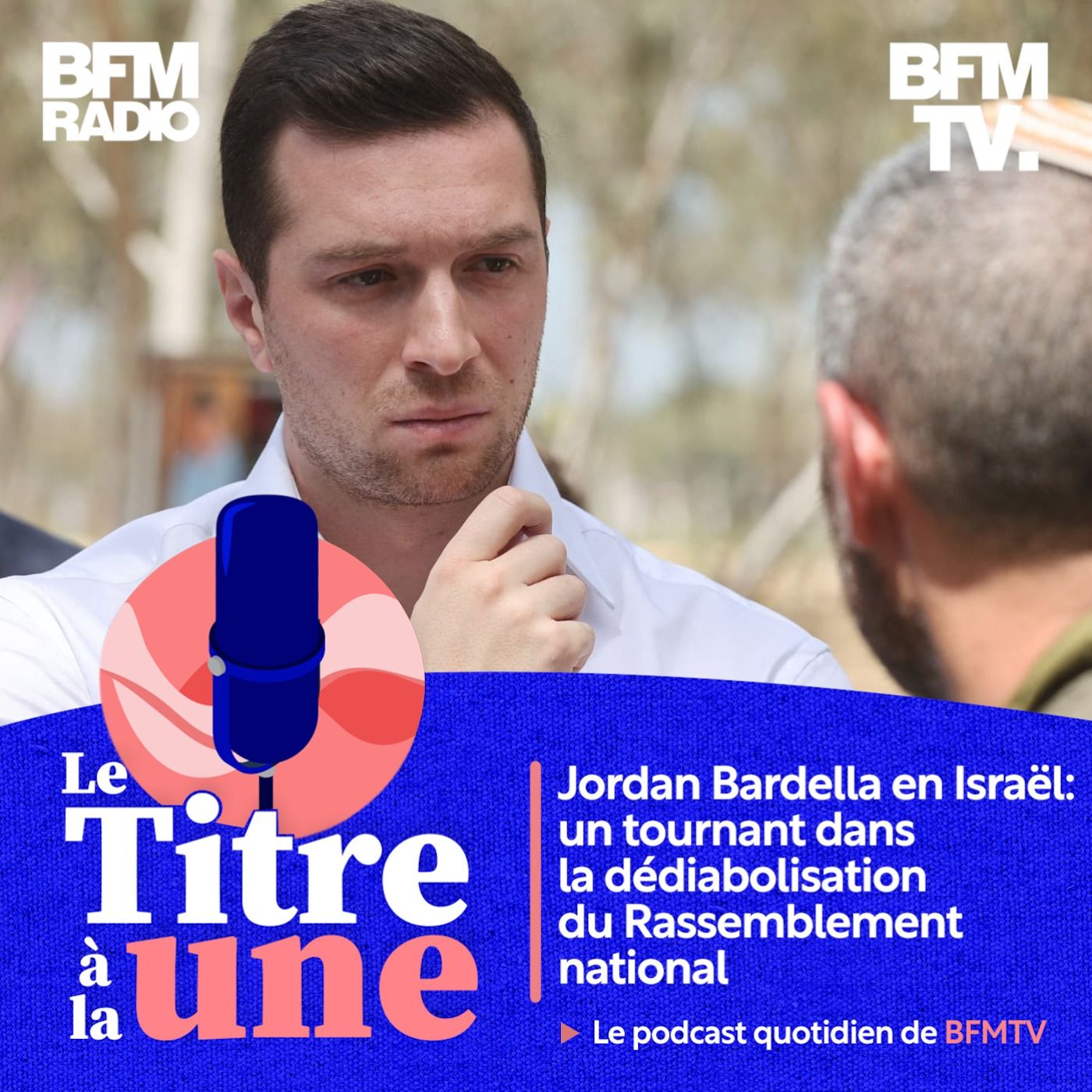 Jordan Bardella en Israël: un tournant dans la dédiabolisation du Rassemblement national