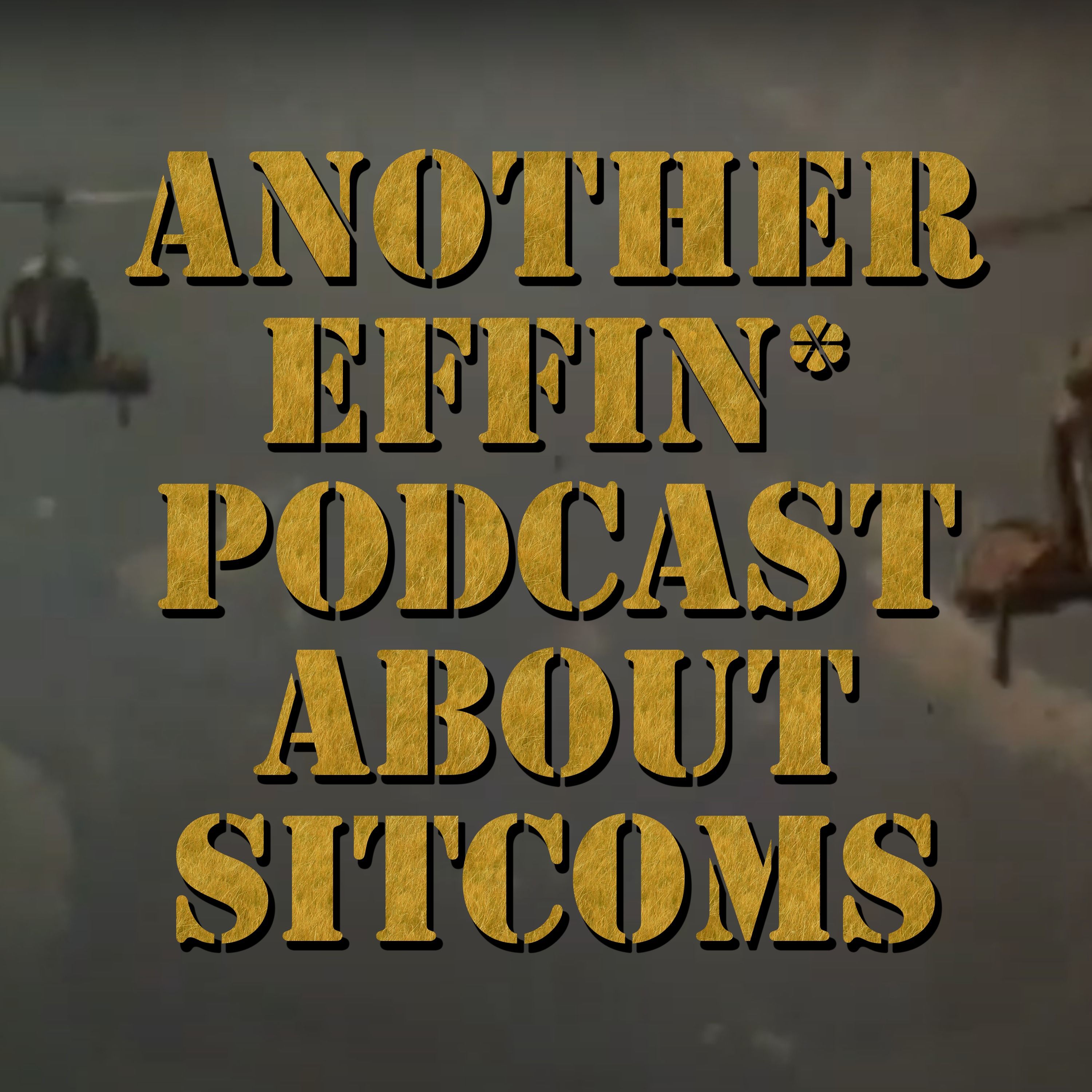 Another Effin\' Podcast About Sitcoms