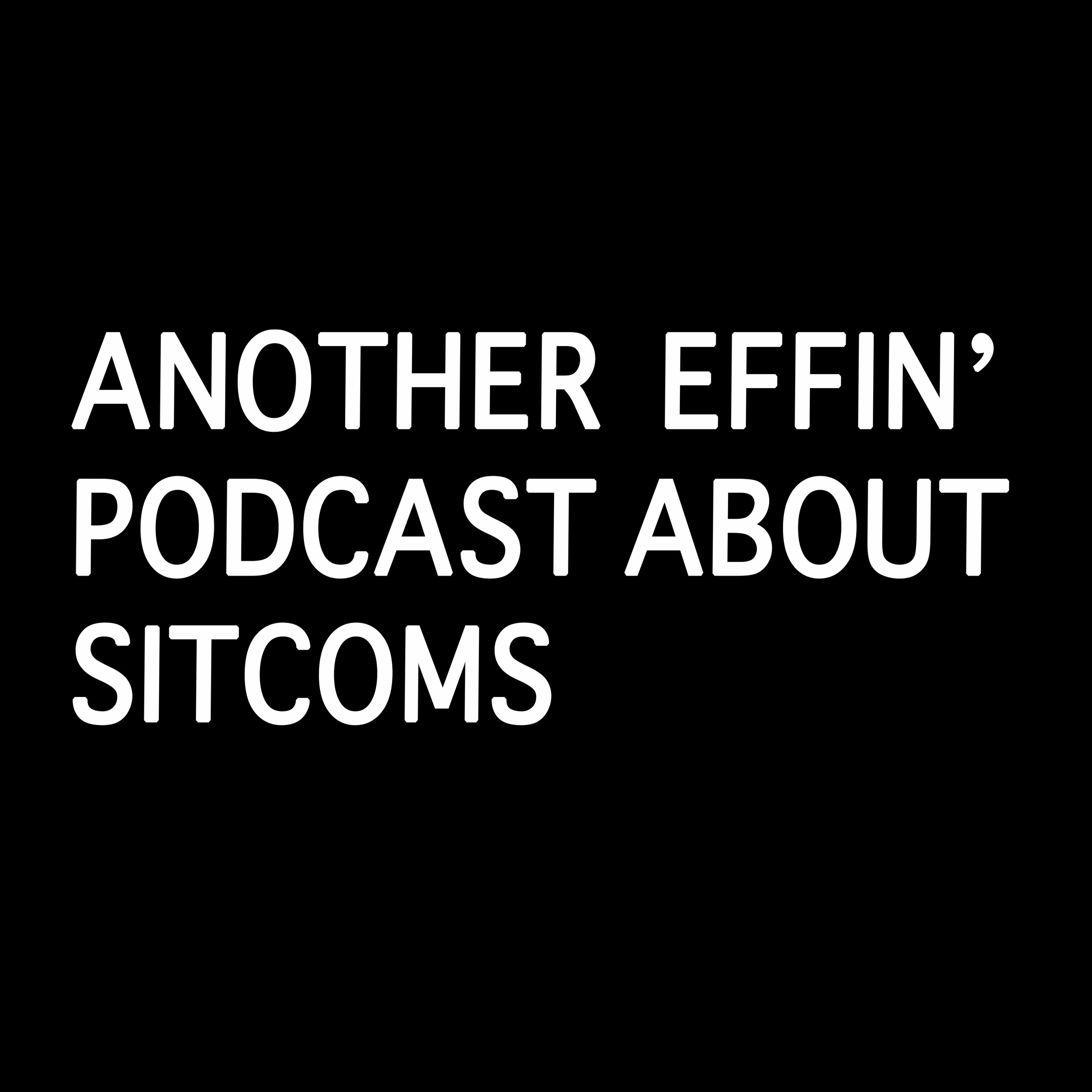 Another Effin\' Podcast About Sitcoms