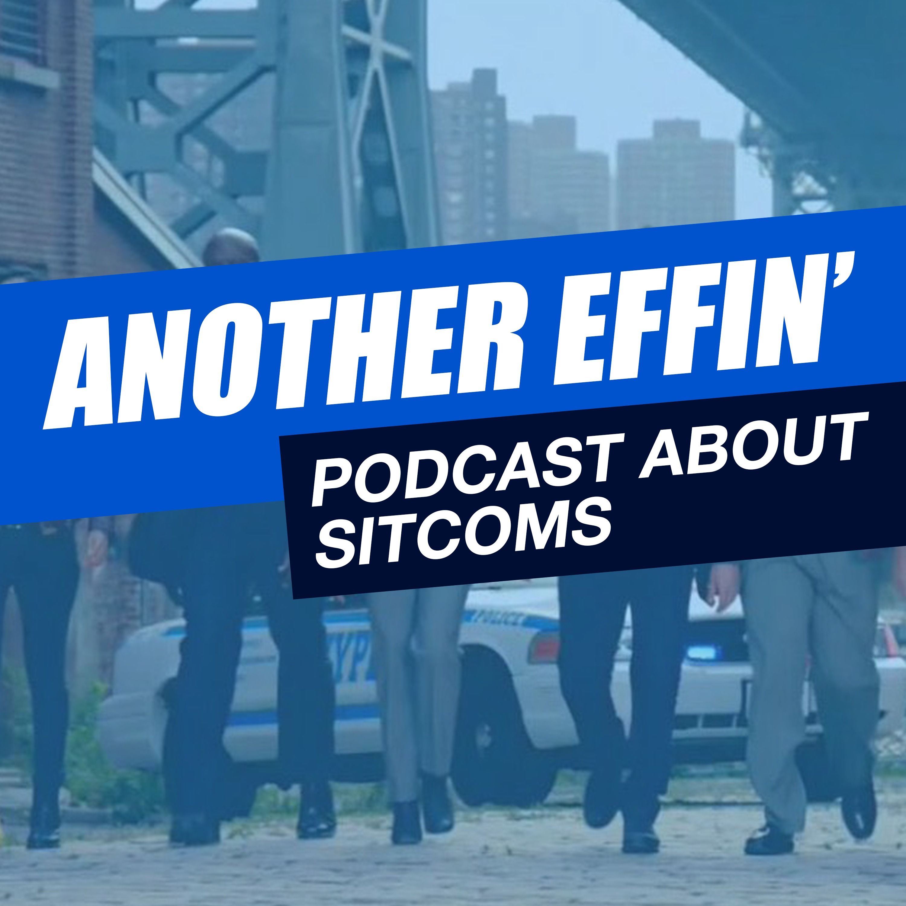 Another Effin\' Podcast About Sitcoms