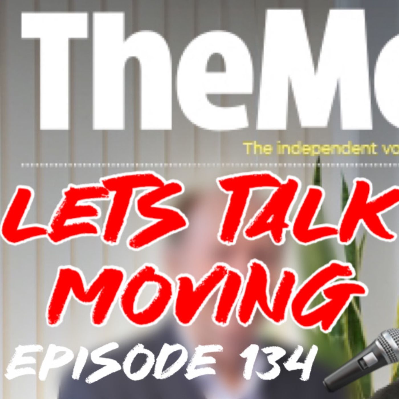 Episode: 134 - Let’s Talk Moving - Passing on Responsibility