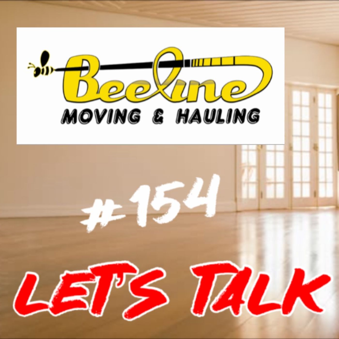 Episode: 154 - Let’s Talk Moving - B-Line Movers And Carriers