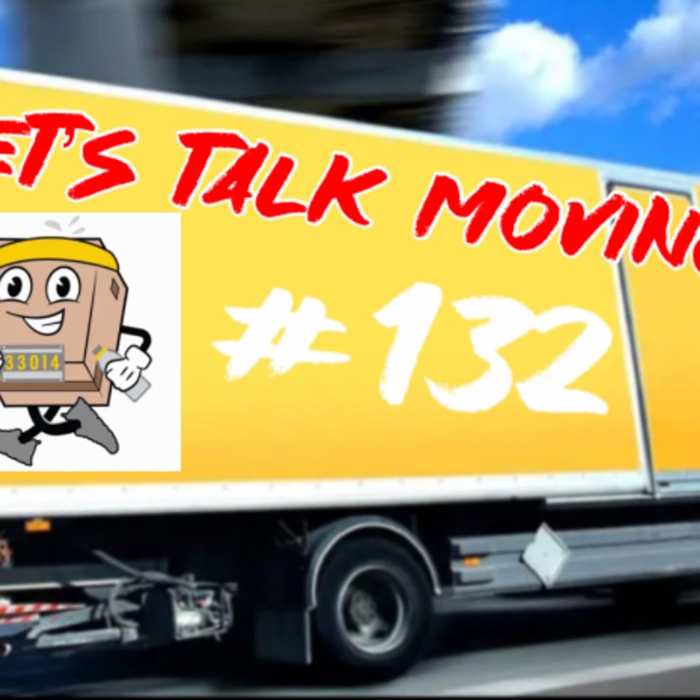 Episode: 132 - Let’s Talk Moving - Movers Choice