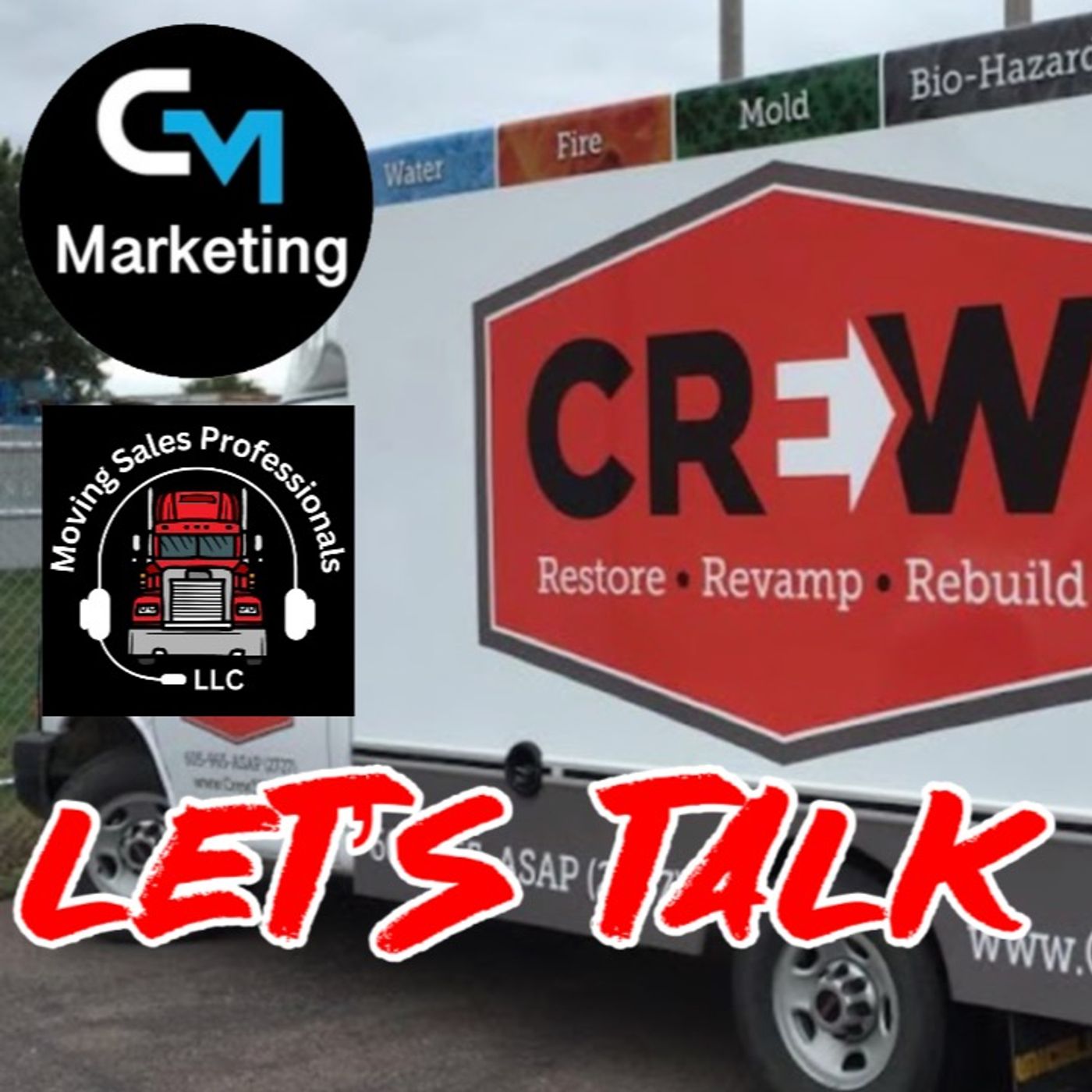 Episode: 195 - Let’s Talk Moving - Crew Restoration and Construction