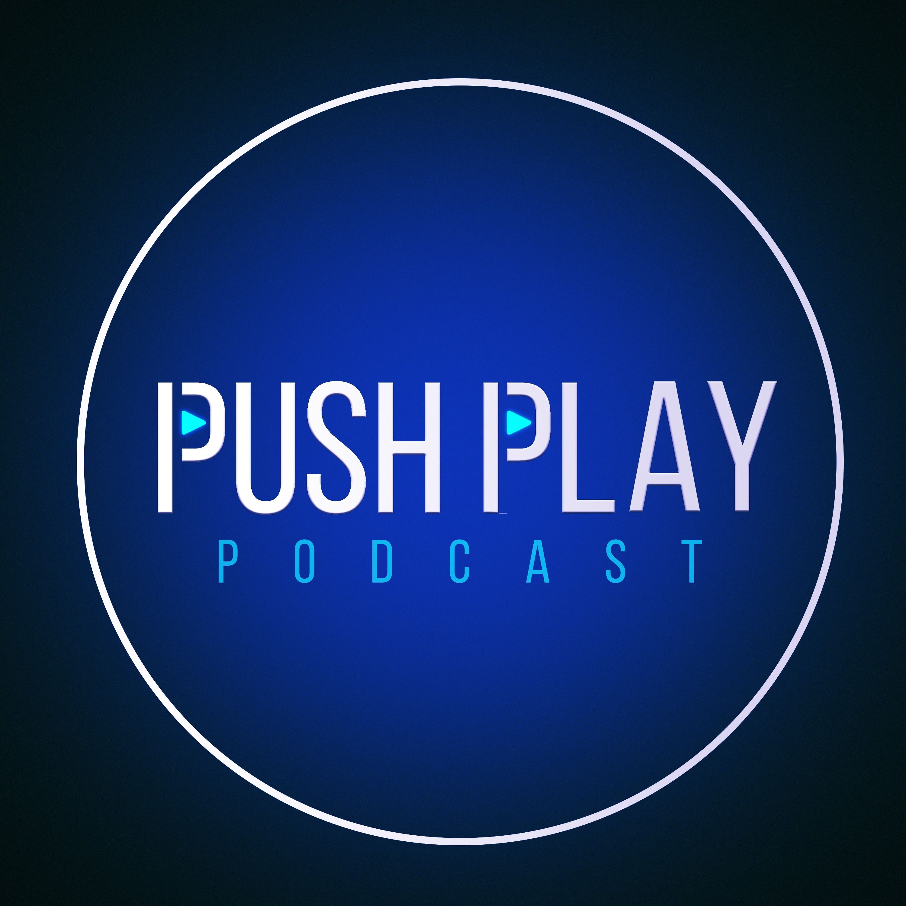 Push Play Podcast