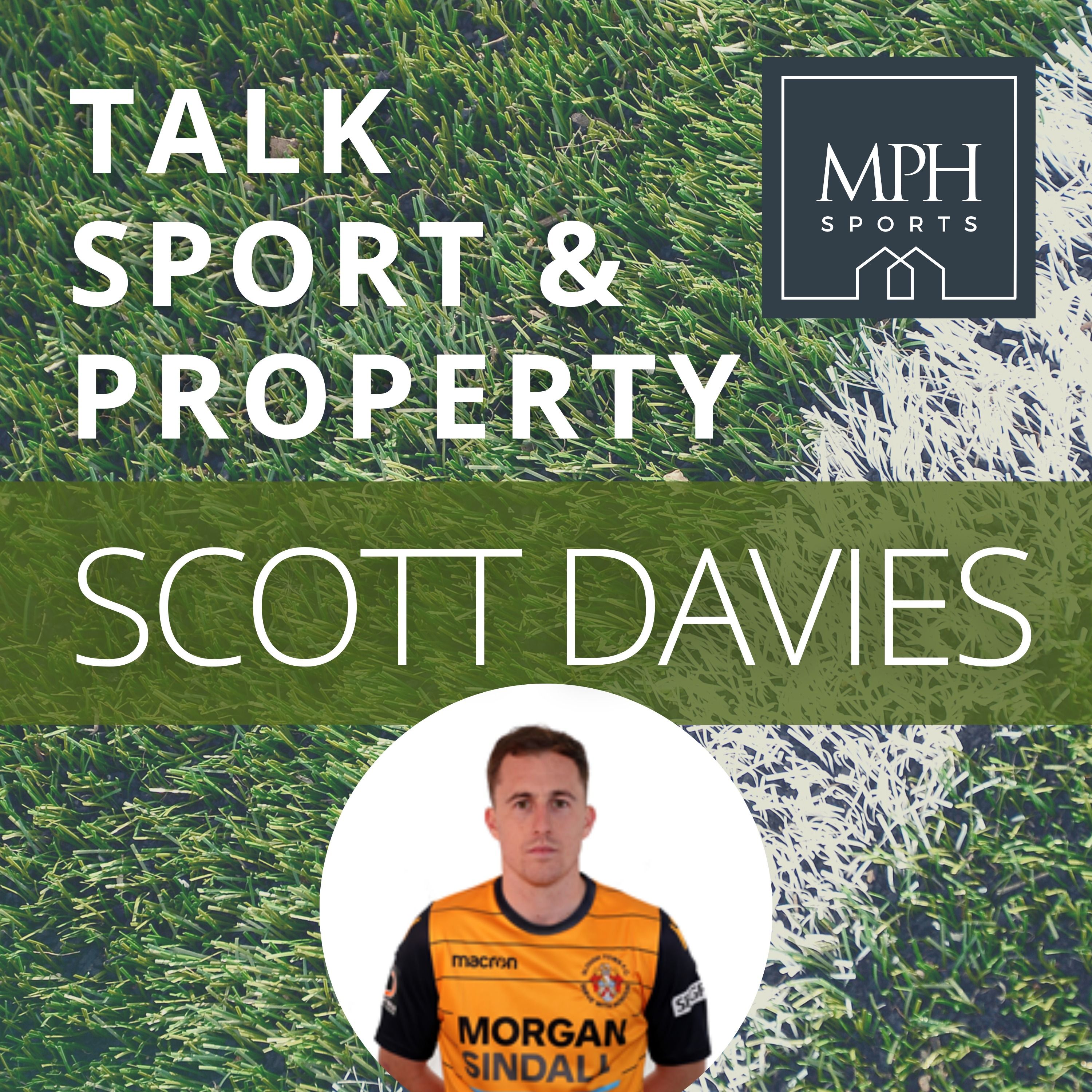 Talk Sport & Property with Scott Davies