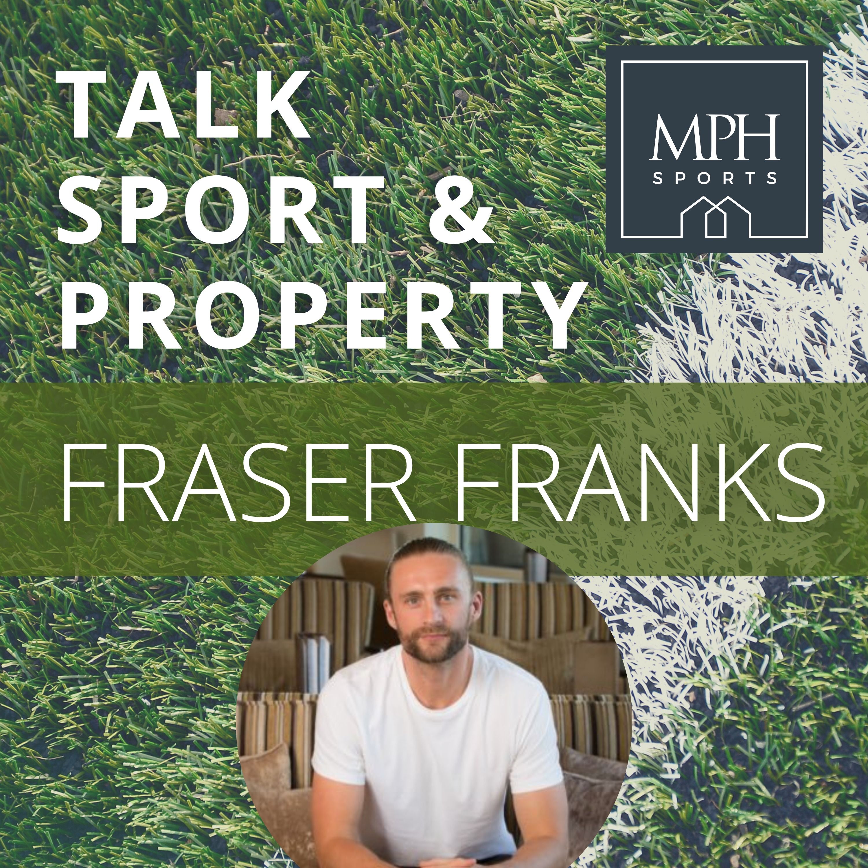 Talk Sport & Property with Fraser Franks
