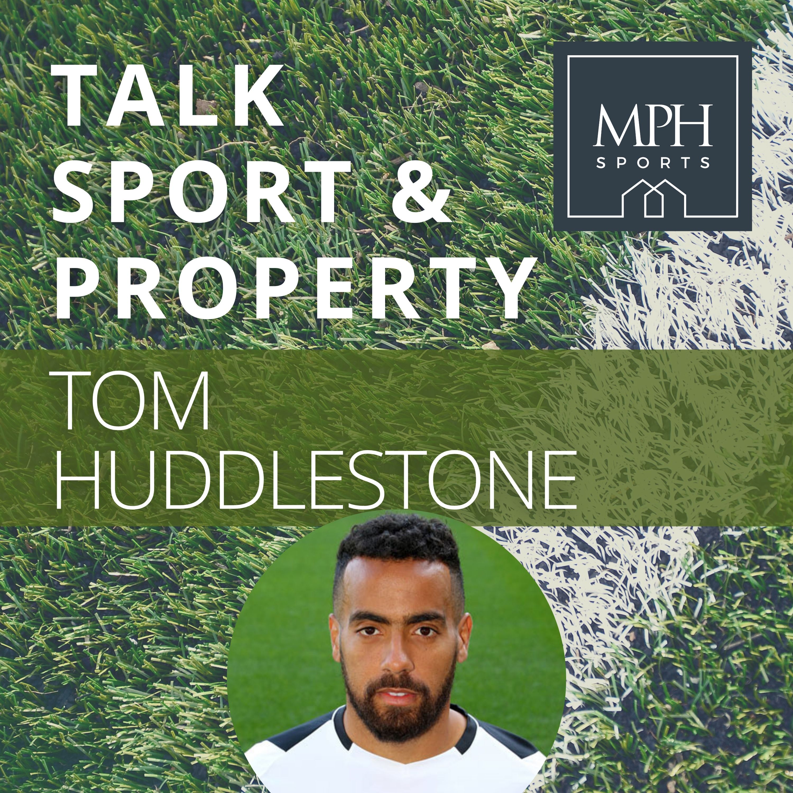 Talk Sport & Property with Tom Huddlestone