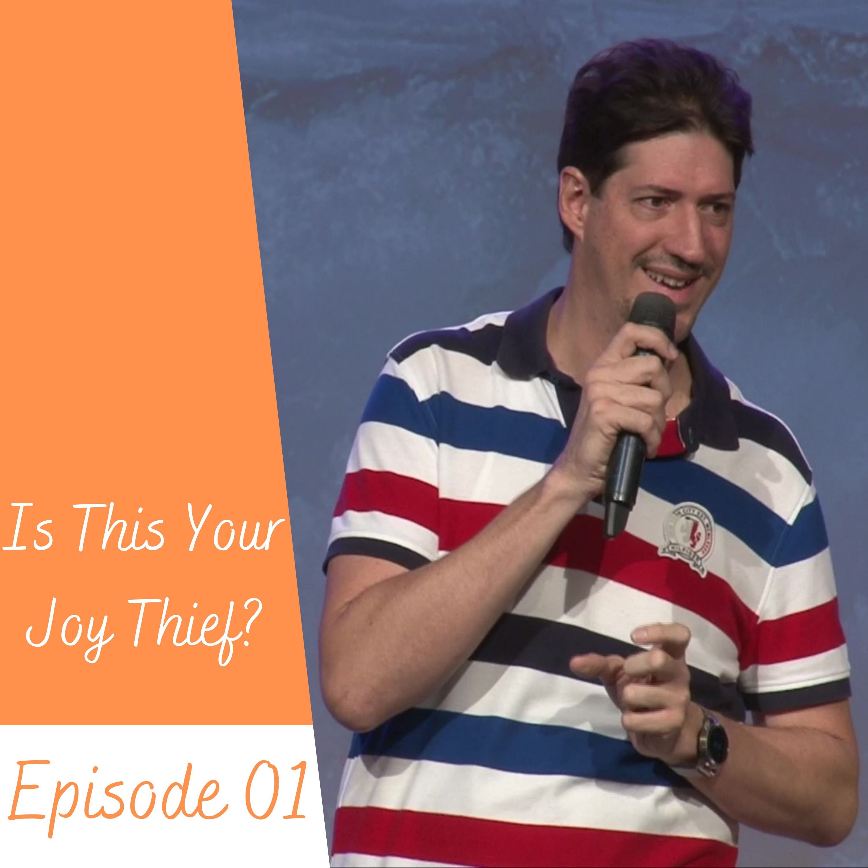 01 Is This Your Joy Thief?