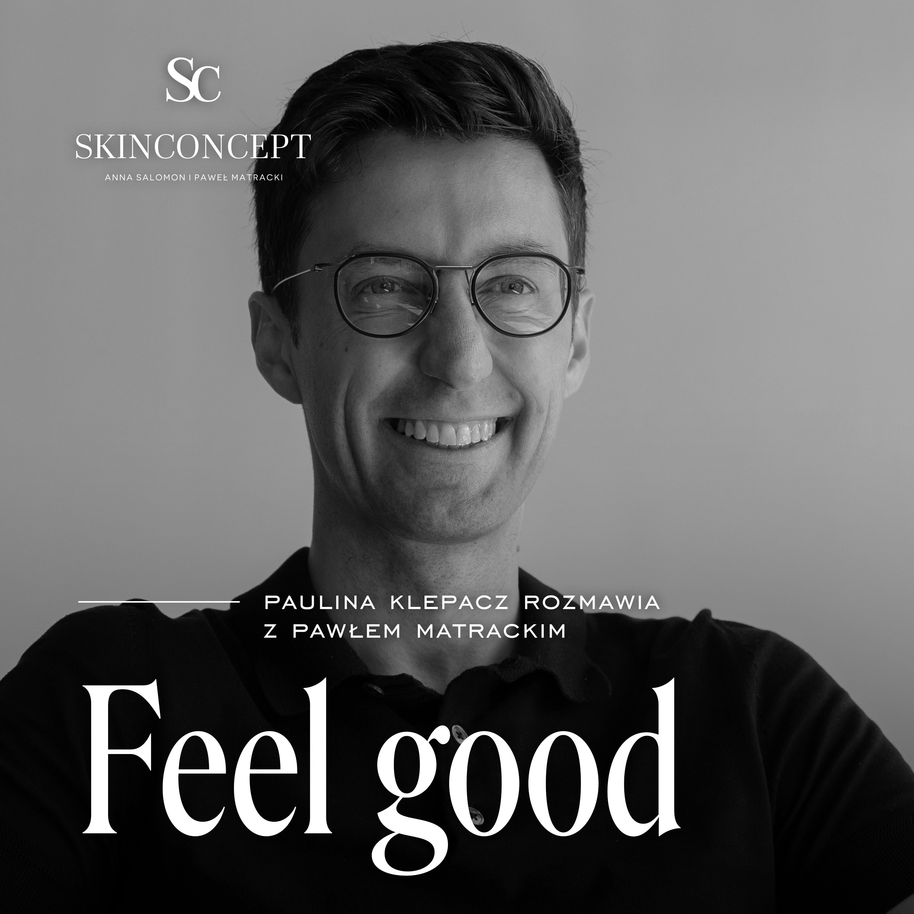 Podcast „Feel good”, odcinek specjalny: Medycyna estetyczna w duchu minimalizmu Episode cover