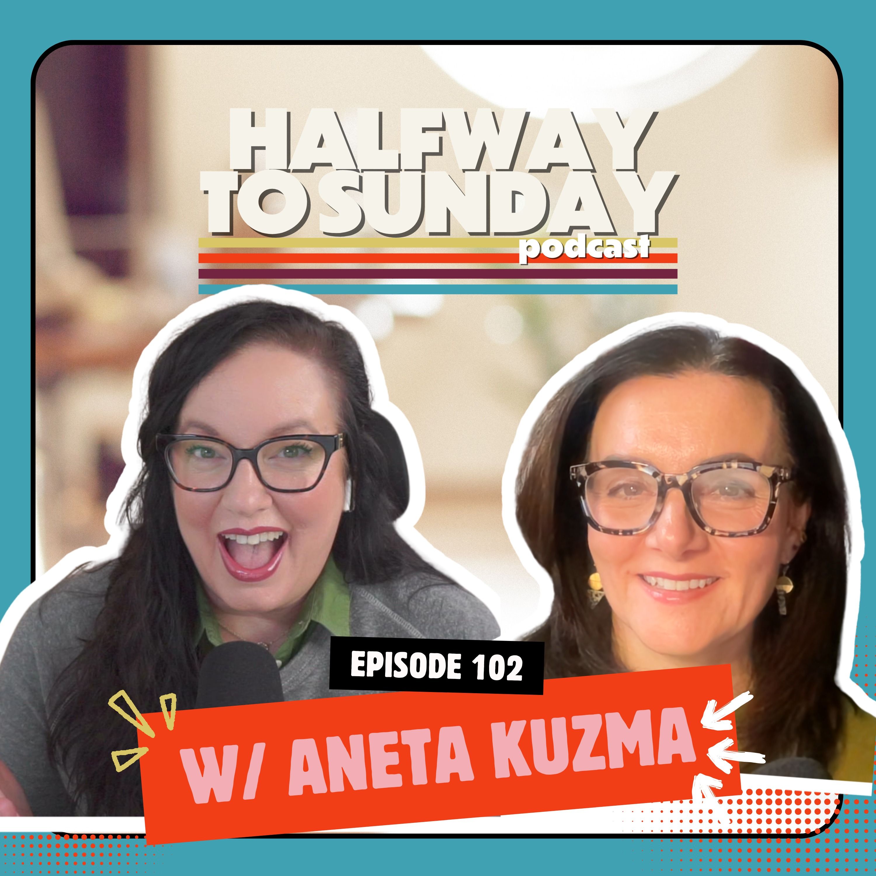 Faith Over Fear: Trust God in Uncertain Seasons w/ Aneta Kuzma | Ep 102 — Halfway to Sunday cover