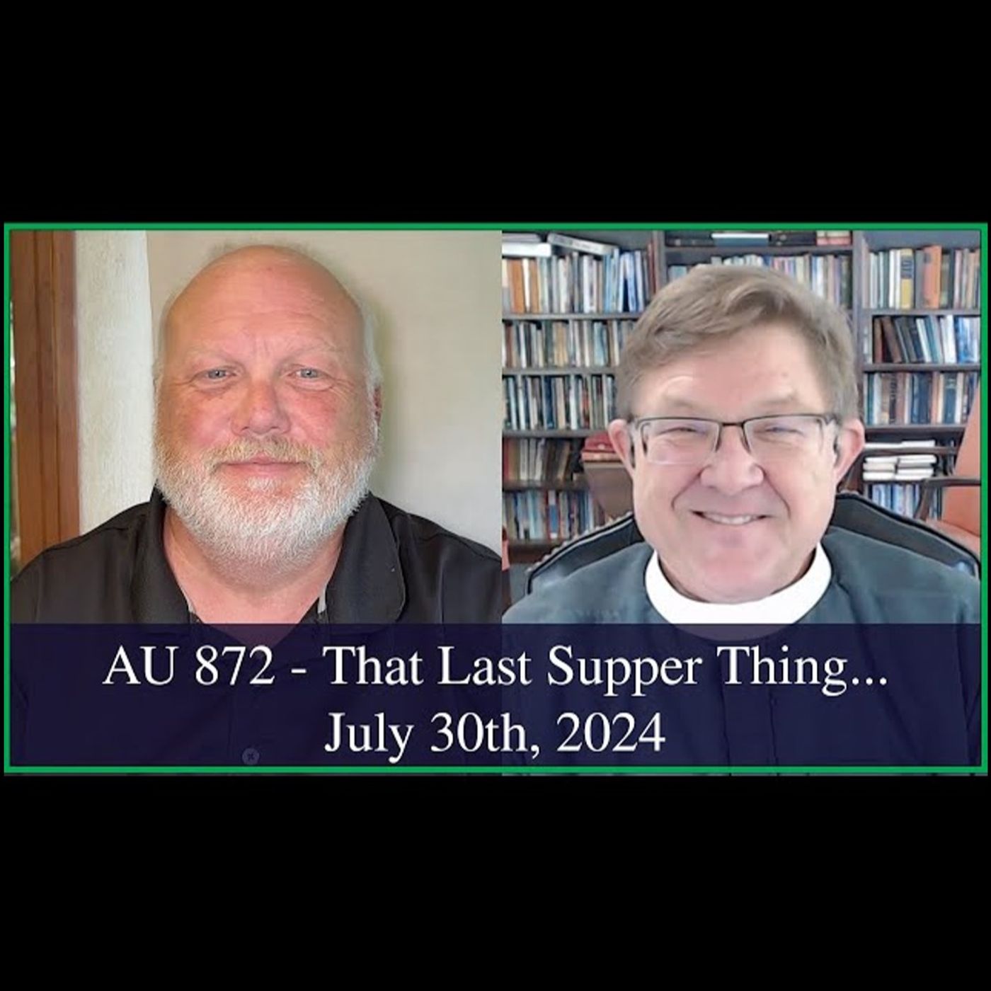 Anglican Unscripted 872 - That Last Supper Thing...