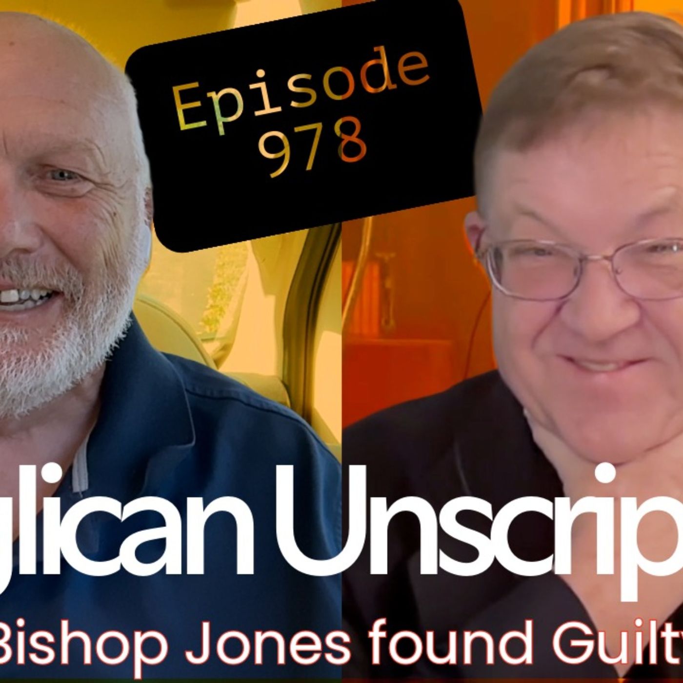 Anglican Unscripted 978 - Derek Jones found Guilty episode artwork