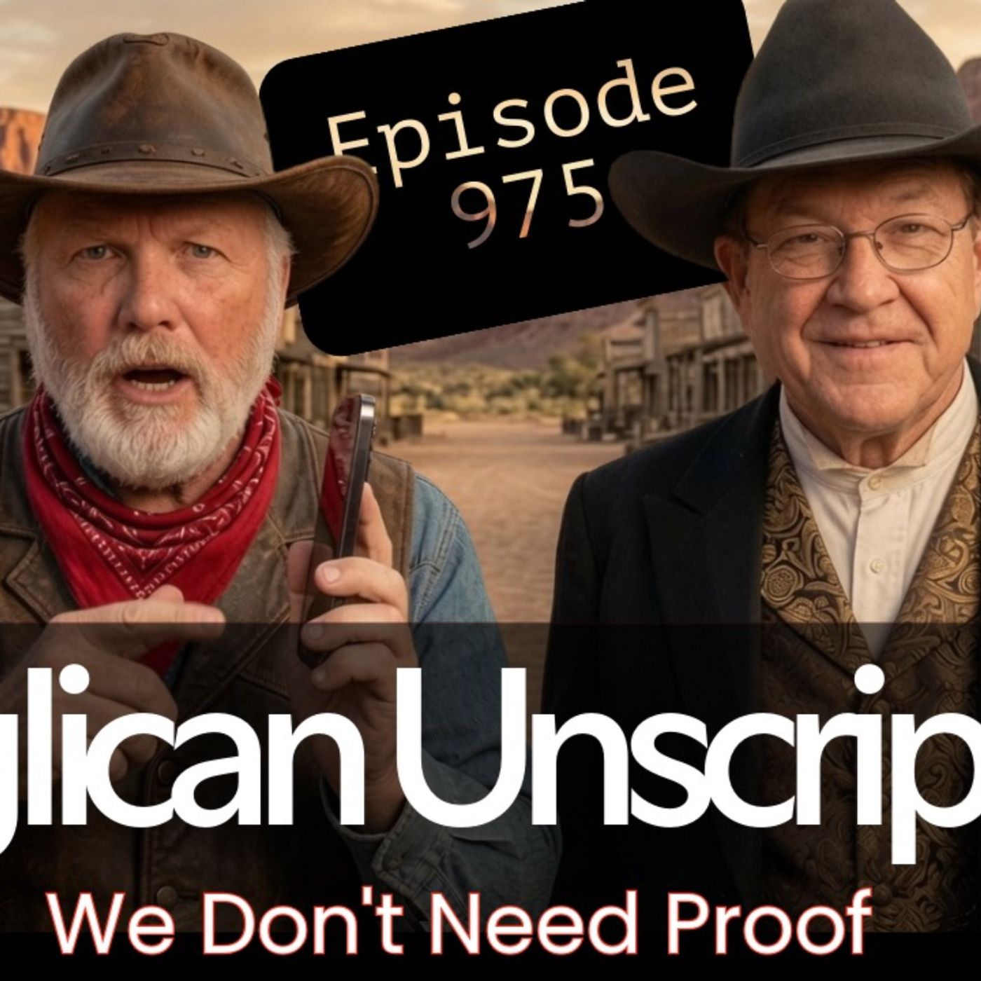 Anglican Unscripted 975 - We Don't Need Proof episode artwork