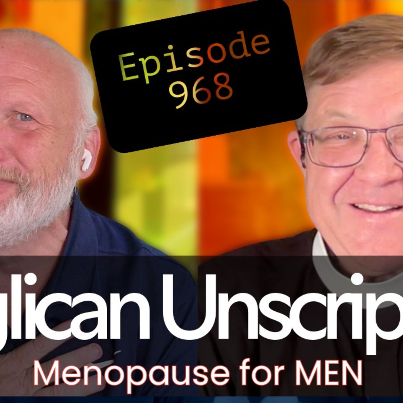 Anglican Unscripted 968 - Menopause for MEN episode artwork