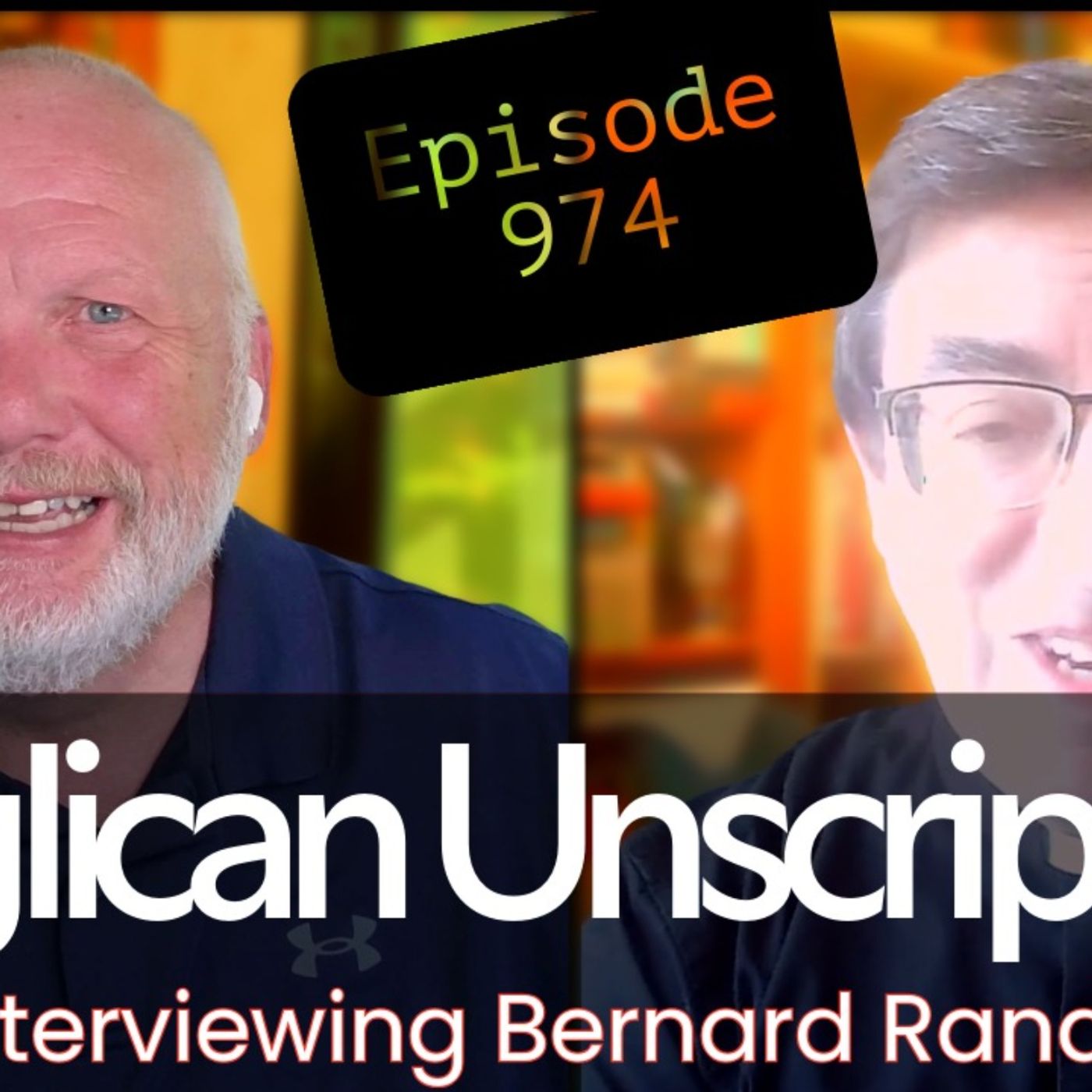 Anglican Unscripted 974 | Bernard Randall episode artwork