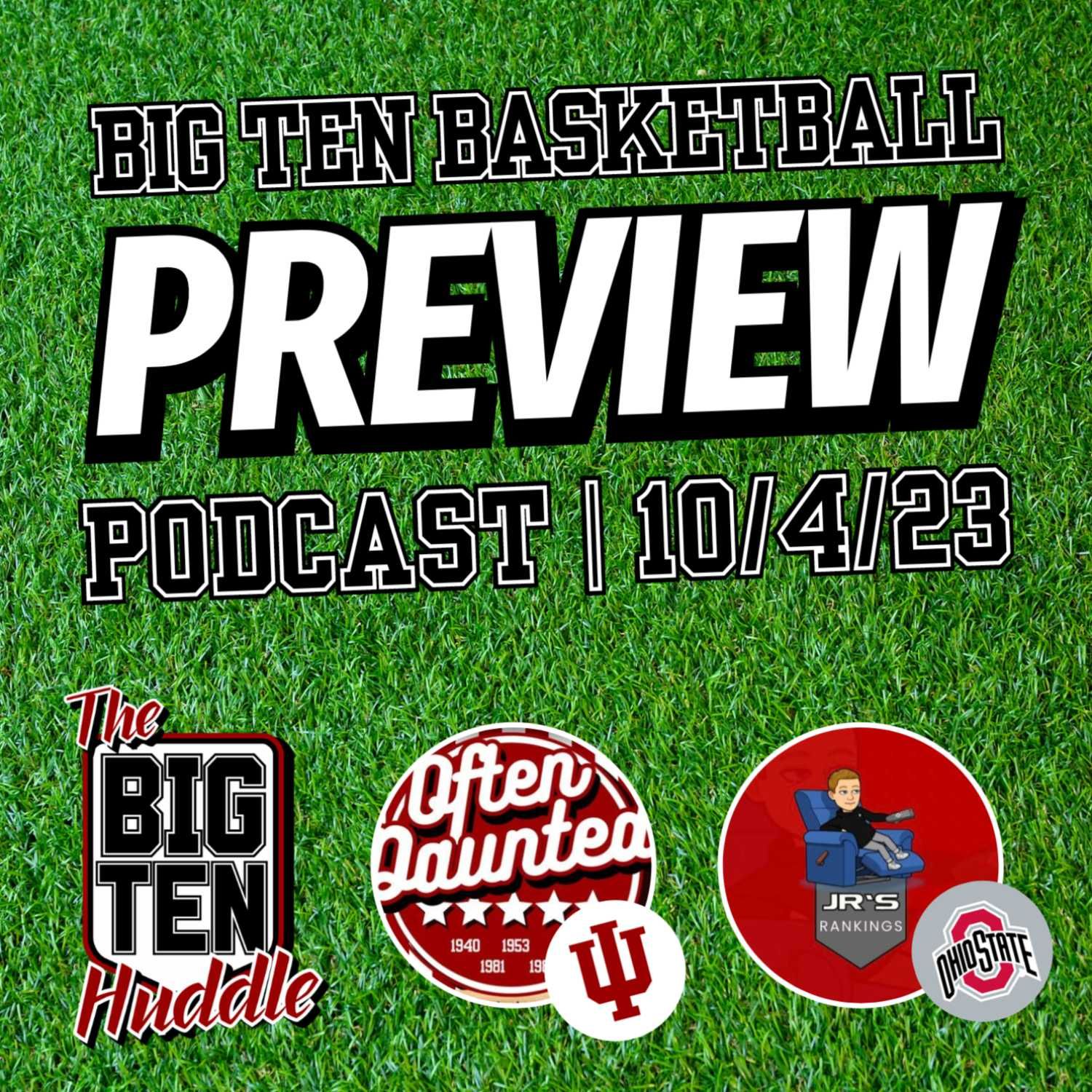 Big Ten Basketball Podcast: Preview Part 1 (Indiana heavy)