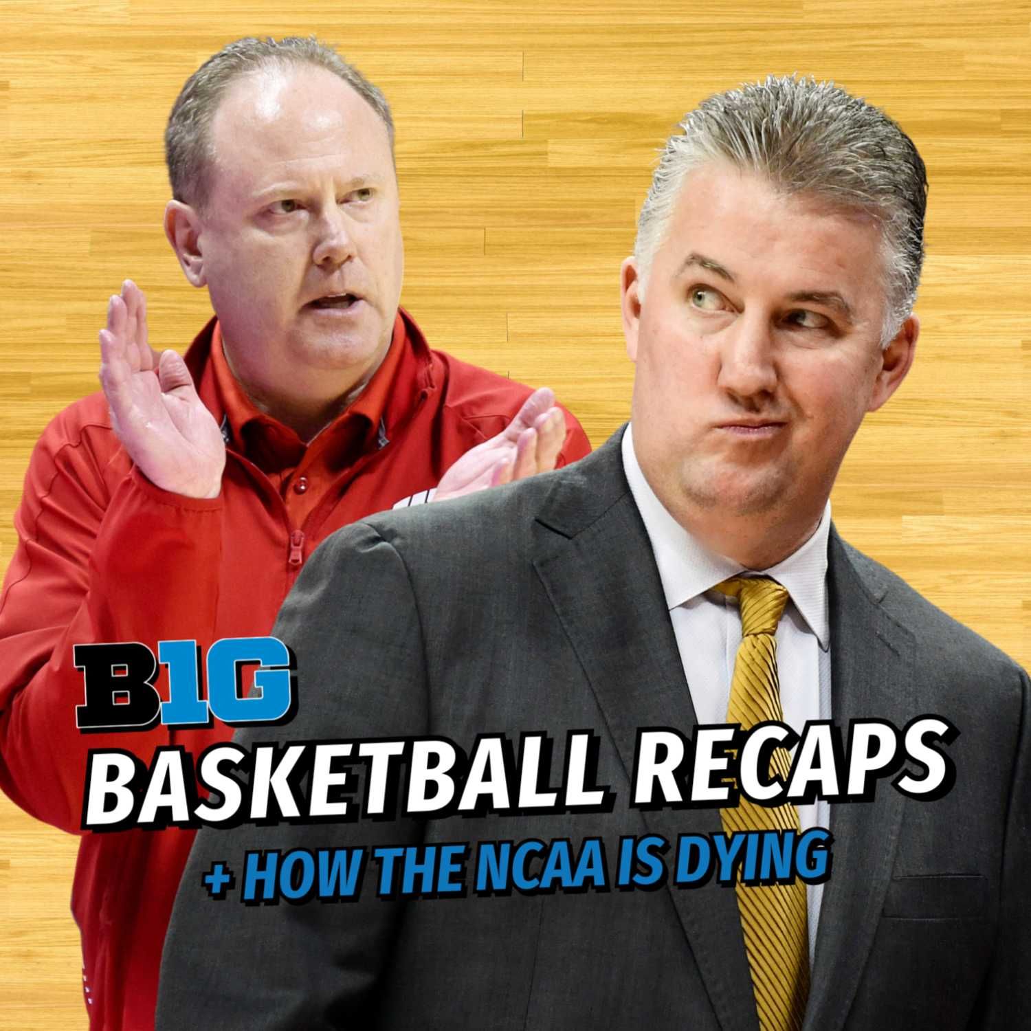 Big Ten Basketball Podcast: The NCAA Will Be Dead in 5 Years | Recap Indiana, Purdue, Wisconsin, MD