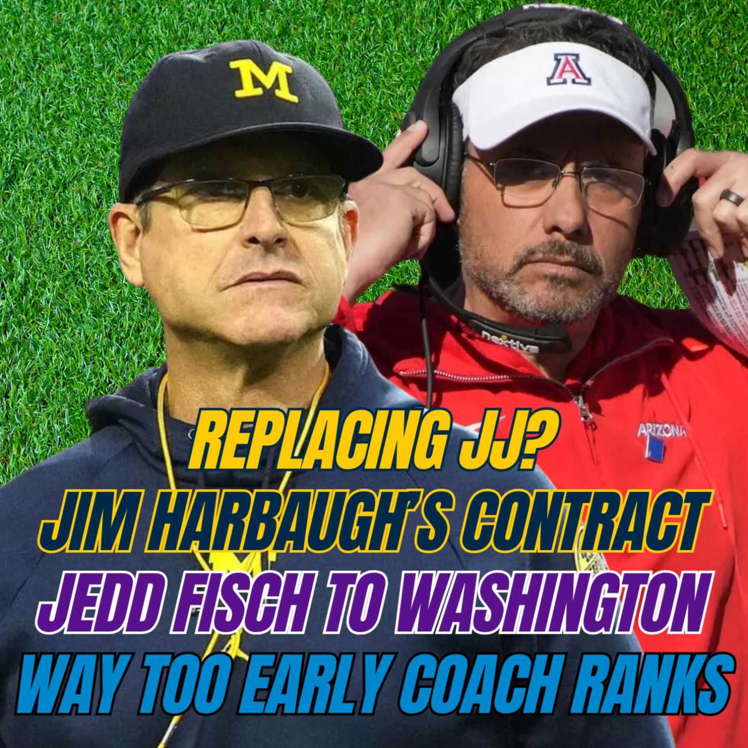 Big Ten FB Podcast: Jim Harbaugh Contract | Replacing JJ McCarthy? | B1G Coach Ranks | Jedd Fisch