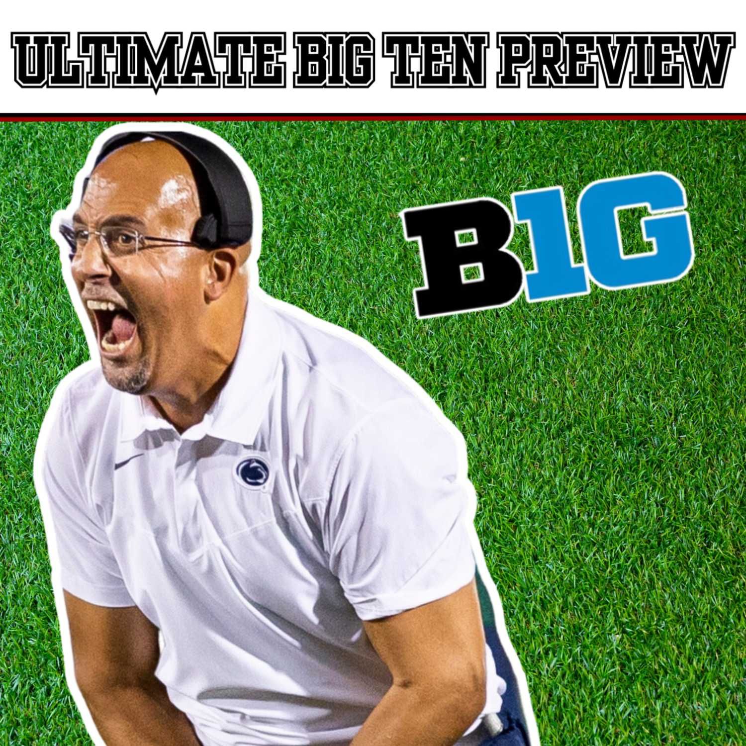 BIG Banter Football Network Kickoff Extravaganza! | Complete Big Ten Team by Team Preview