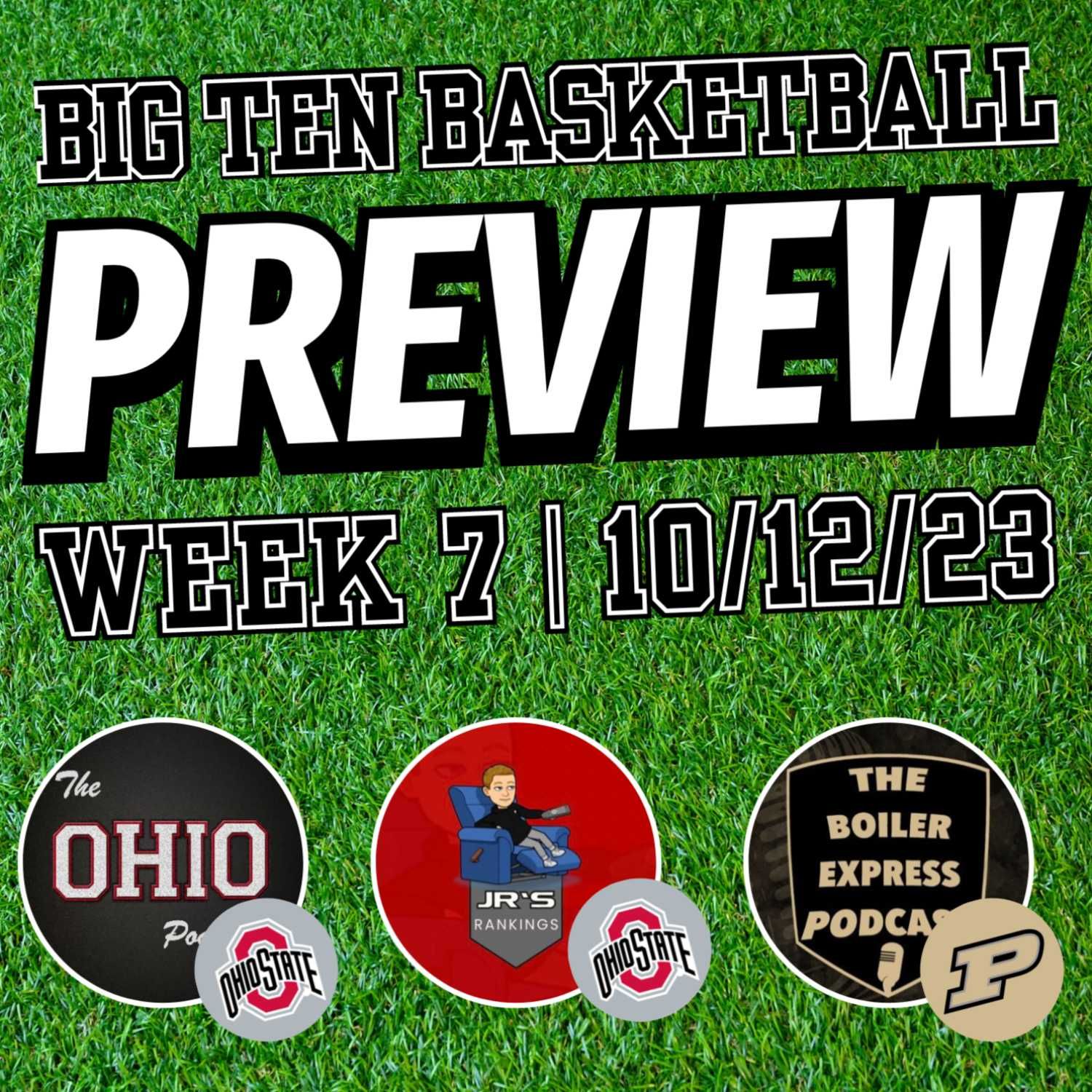 Big Ten Football Podcast Week 7 Preview with JR, Dylan, and Eric